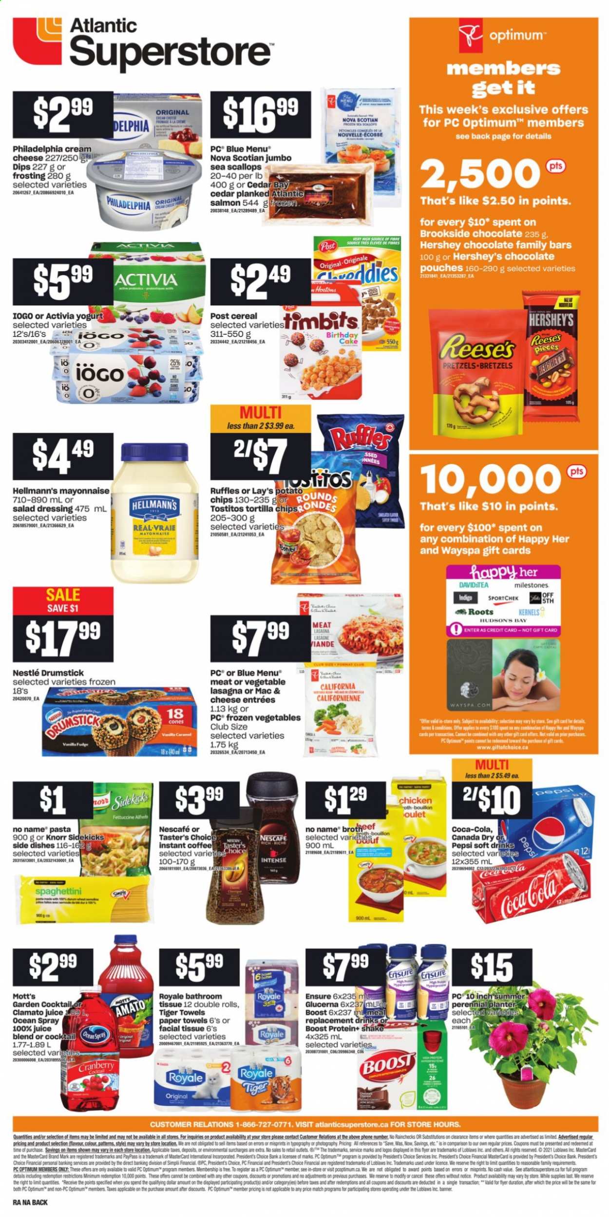 thumbnail - Atlantic Superstore Flyer - July 29, 2021 - August 04, 2021 - Sales products - tortillas, pretzels, cake, Mott's, salmon, scallops, No Name, pasta, lasagna meal, cream cheese, Président, yoghurt, Activia, shake, mayonnaise, Hellmann’s, Reese's, Hershey's, frozen vegetables, fudge, chocolate, potato chips, Lay’s, Ruffles, Tostitos, bouillon, frosting, cereals, salad dressing, dressing, Canada Dry, Coca-Cola, Pepsi, juice, Clamato, soft drink, Boost, instant coffee, bath tissue, kitchen towels, paper towels, Optimum, Glucerna, Knorr, Nestlé, Nescafé. Page 2.