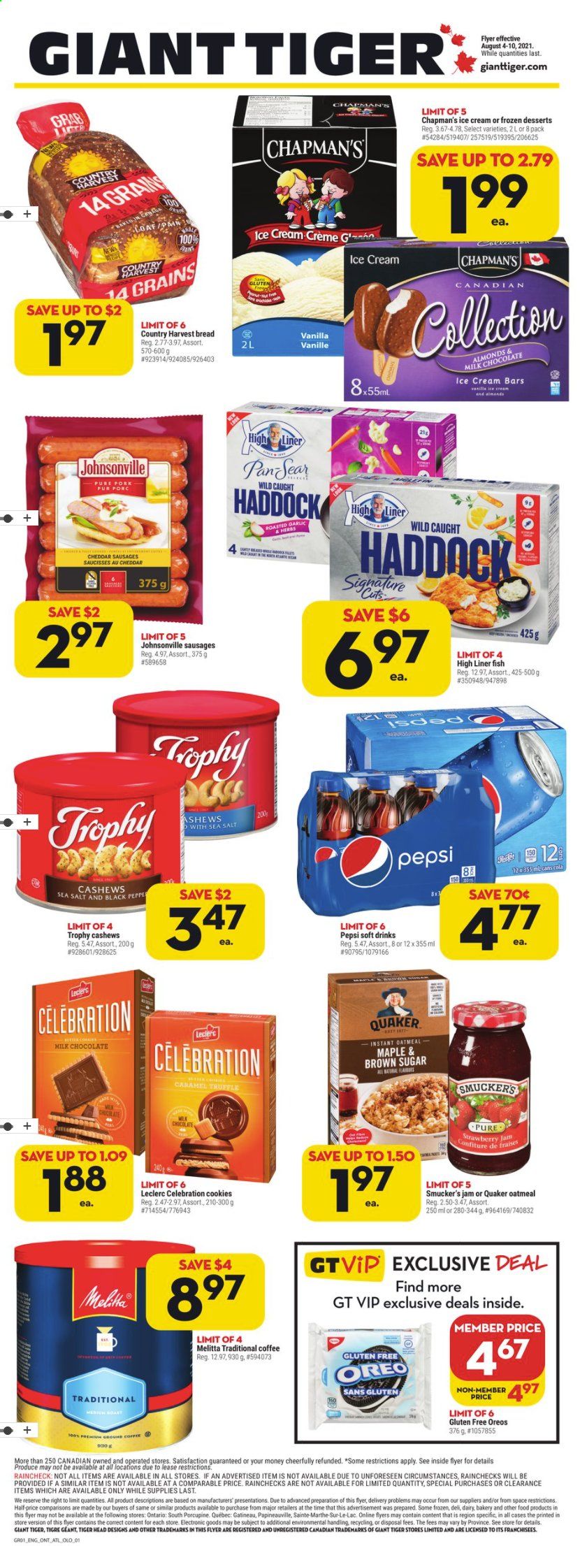 thumbnail - Giant Tiger Flyer - August 04, 2021 - August 10, 2021 - Sales products - bread, haddock, fish, Quaker, Johnsonville, sausage, cheddar, cheese, Oreo, ice cream, ice cream bars, Country Harvest, cookies, milk chocolate, truffles, Celebration, oatmeal, fruit jam, almonds, cashews, Pepsi, soft drink, coffee, pan, trophy cup. Page 1.