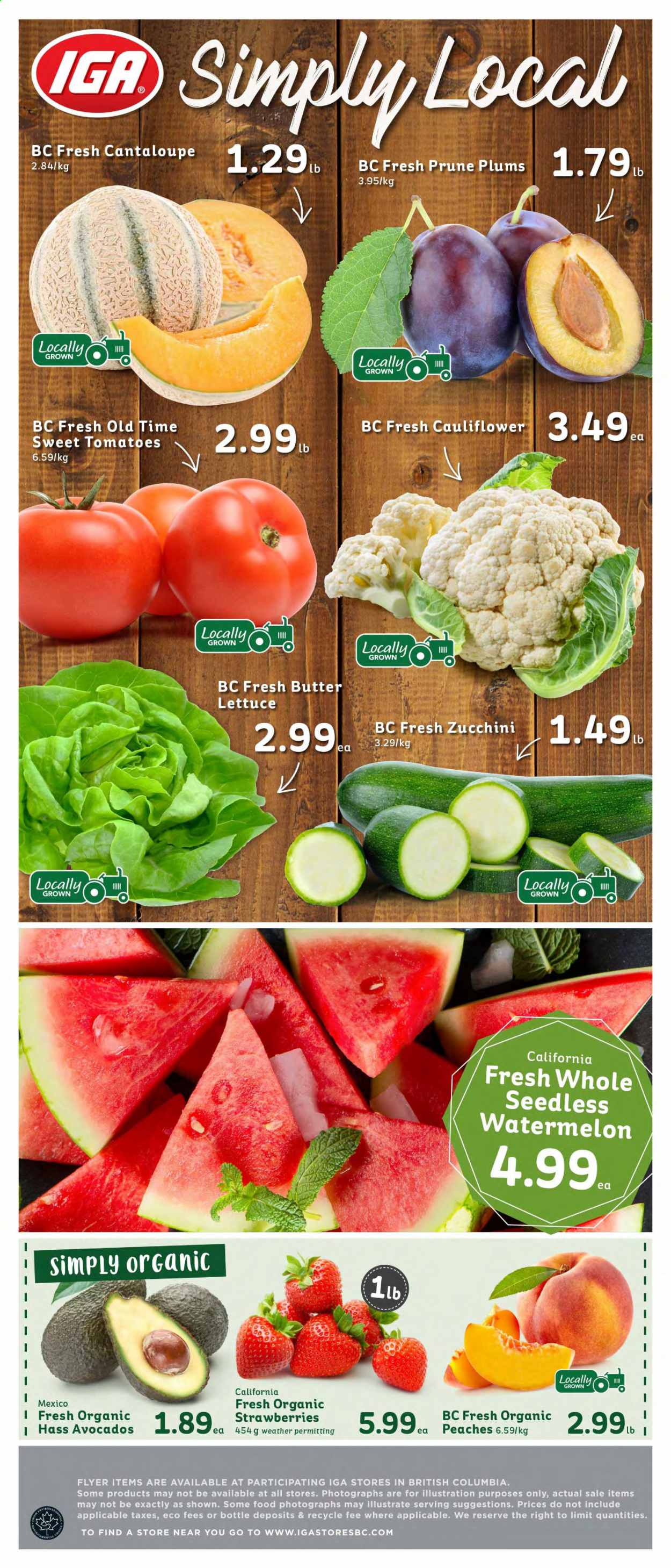 thumbnail - IGA Simple Goodness Flyer - August 13, 2021 - August 19, 2021 - Sales products - butter lettuce, cantaloupe, cauliflower, tomatoes, zucchini, lettuce, avocado, strawberries, watermelon, plums, peaches. Page 6.