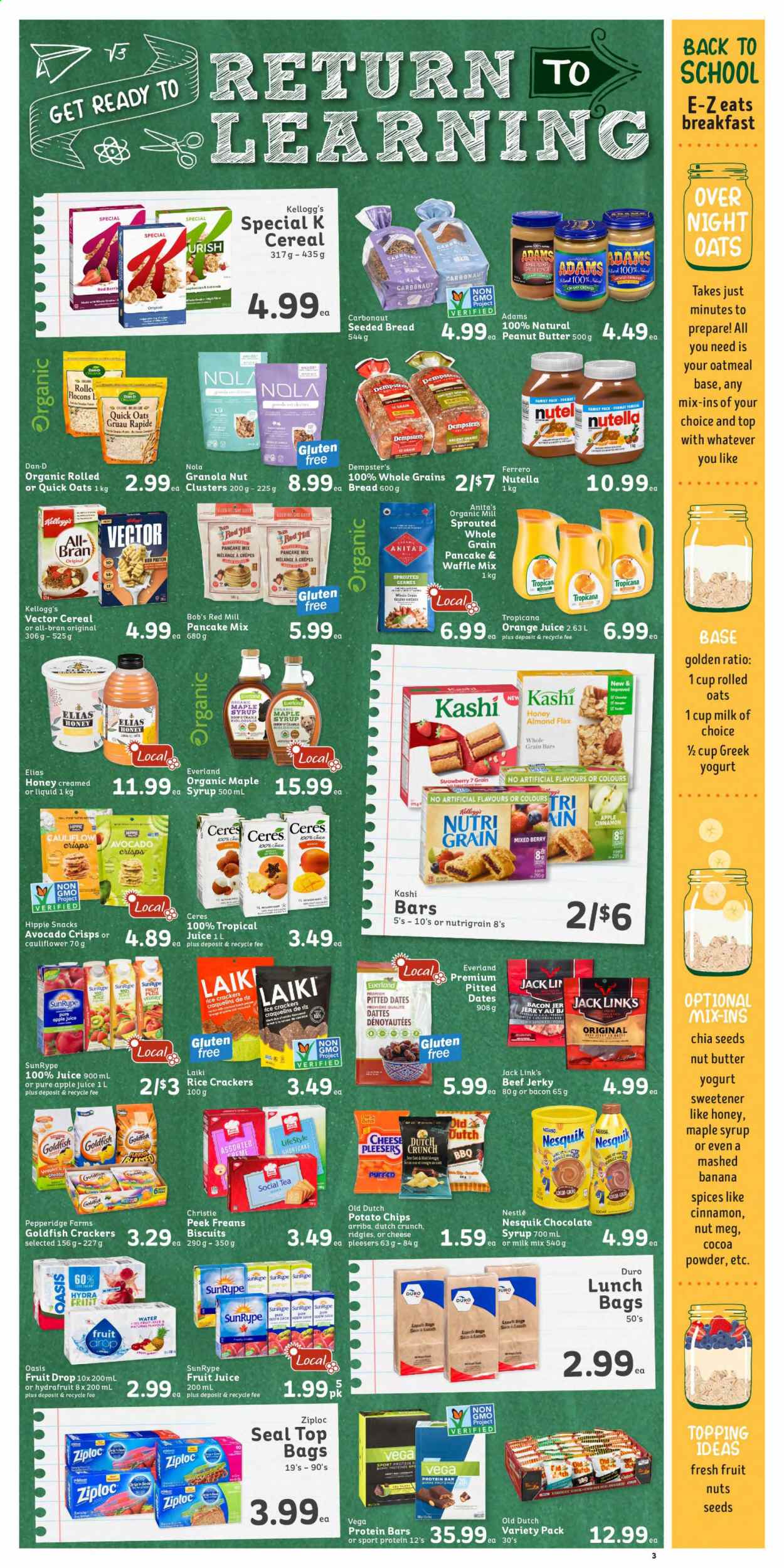 thumbnail - IGA Simple Goodness Flyer - August 27, 2021 - September 02, 2021 - Sales products - bread, avocado, pancakes, bacon, beef jerky, jerky, snack, crackers, Kellogg's, biscuit, potato chips, rice crackers, Goldfish, Jack Link's, cocoa, sugar, oatmeal, oats, topping, sweetener, cereals, rolled oats, protein bar, Quick Oats, Nutri-Grain, All-Bran, chia seeds, cinnamon, maple syrup, peanut butter, chocolate syrup, syrup, nut butter, dried fruit, dried dates, apple juice, orange juice, juice, fruit juice, Cerés, tea, Nesquik, Nestlé, granola, Nutella, chips. Page 3.