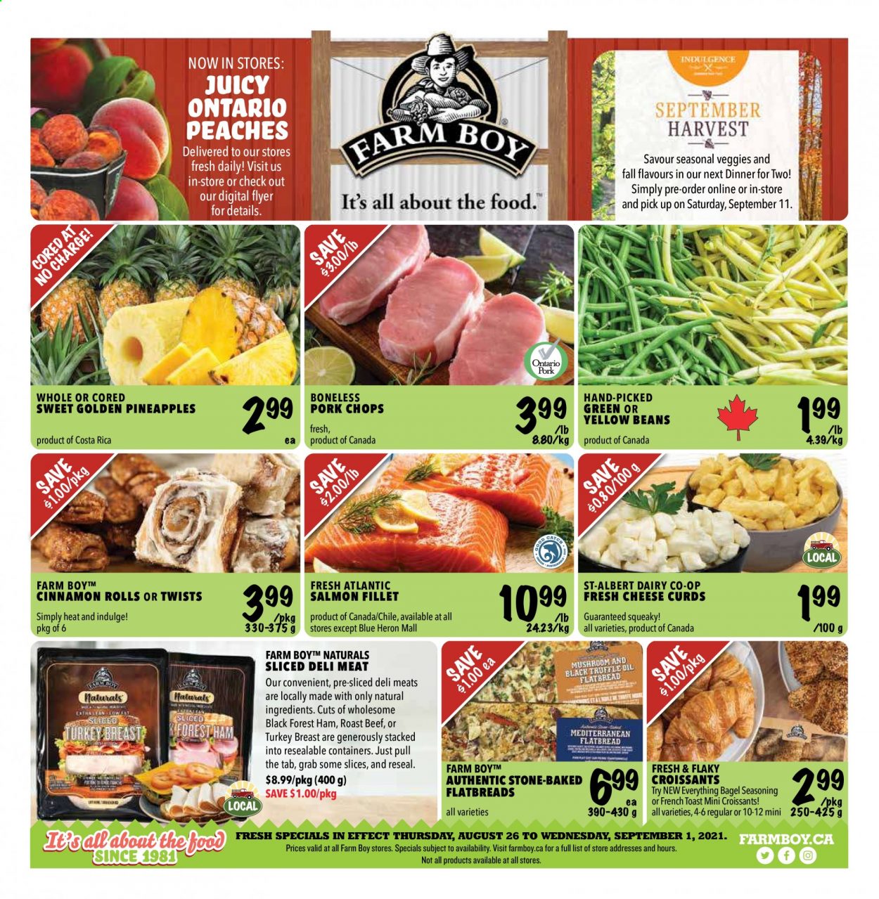 thumbnail - Farm Boy Flyer - August 26, 2021 - September 01, 2021 - Sales products - croissant, cinnamon roll, pineapple, peaches, salmon, salmon fillet, ham, cheese, cheese curd, spice, turkey breast, turkey, beef meat, roast beef, pork chops, pork meat. Page 1.