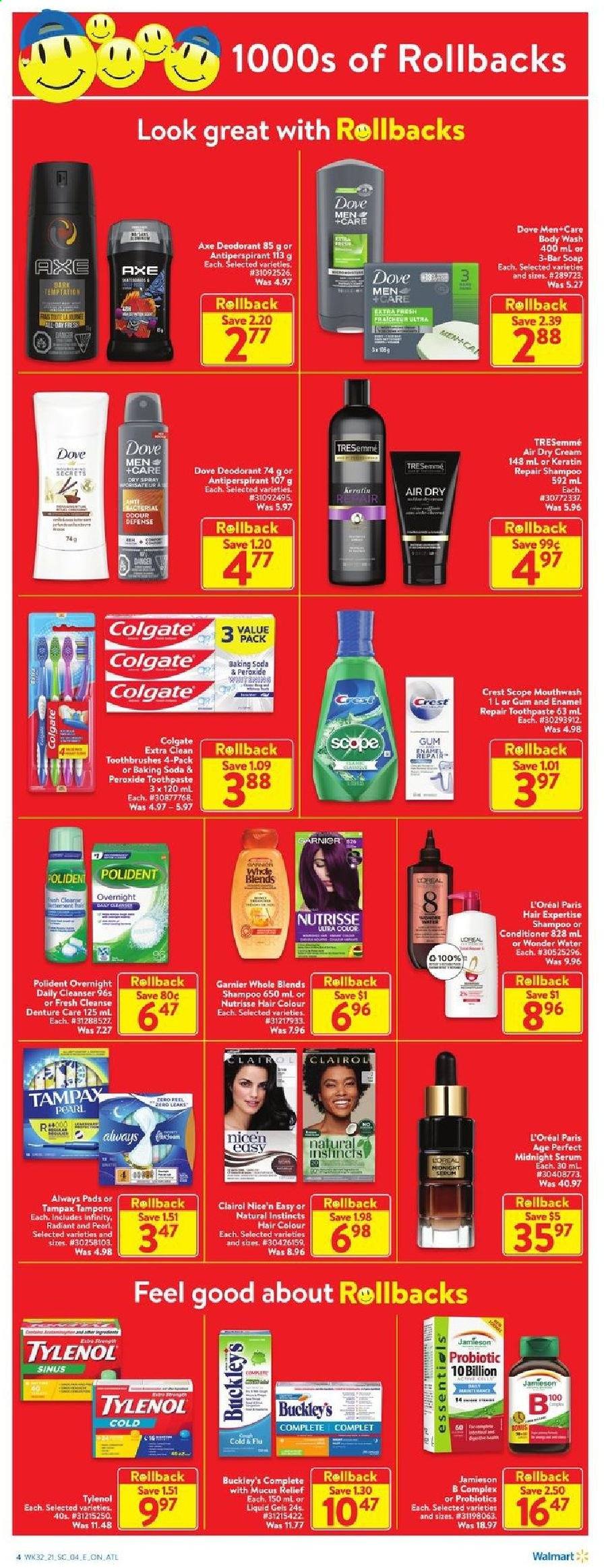 thumbnail - Walmart Flyer - September 02, 2021 - September 08, 2021 - Sales products - body wash, soap bar, soap, toothpaste, mouthwash, Polident, Crest, Always pads, tampons, cleanser, L’Oréal, serum, Infinity, Clairol, conditioner, TRESemmé, hair color, keratin, anti-perspirant, scope, Cold & Flu, Tylenol, probiotics, Dove, Colgate, Garnier, shampoo, Tampax, deodorant. Page 4.