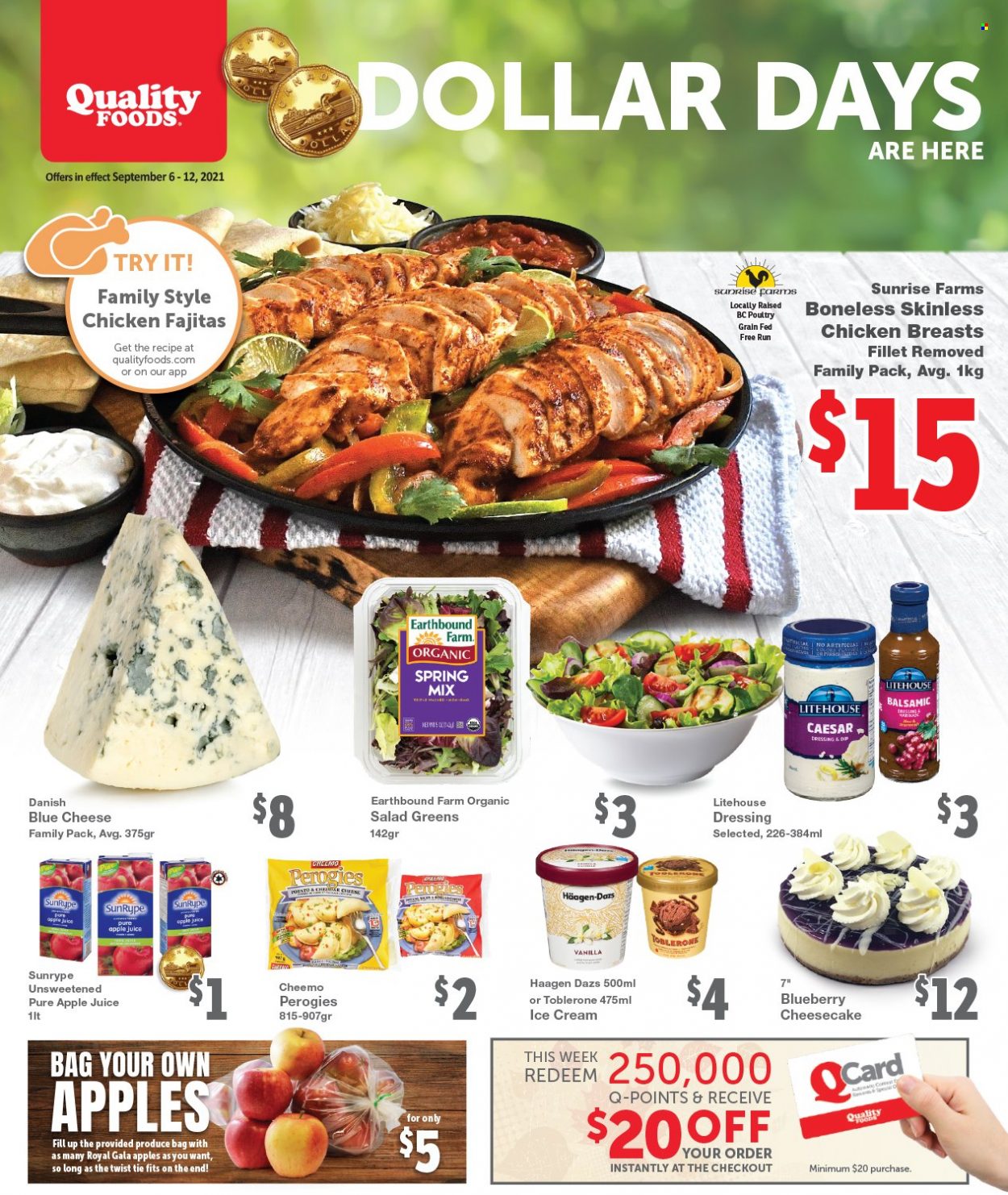 thumbnail - Quality Foods Flyer - September 06, 2021 - September 12, 2021 - Sales products - Gala, fajita, ice cream, Häagen-Dazs, Toblerone, blue cheese dressing, dressing, apple juice, juice, chicken breasts, salad greens. Page 1.