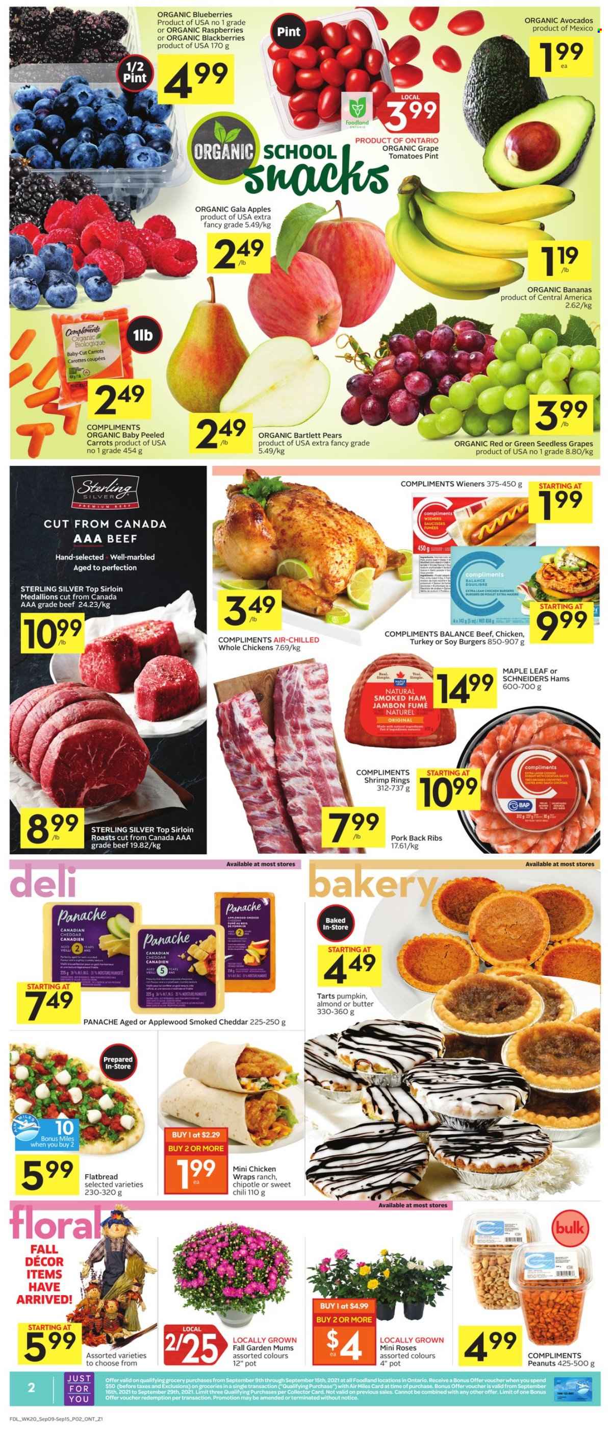 thumbnail - Foodland Flyer - September 09, 2021 - September 15, 2021 - Sales products - flatbread, wraps, carrots, tomatoes, apples, avocado, bananas, Bartlett pears, blackberries, Gala, seedless grapes, pears, organic bananas, shrimps, hamburger, ham, smoked ham, cheddar, cheese, butter, snack, peanuts, whole chicken, pork meat, pork ribs, pork back ribs. Page 2.