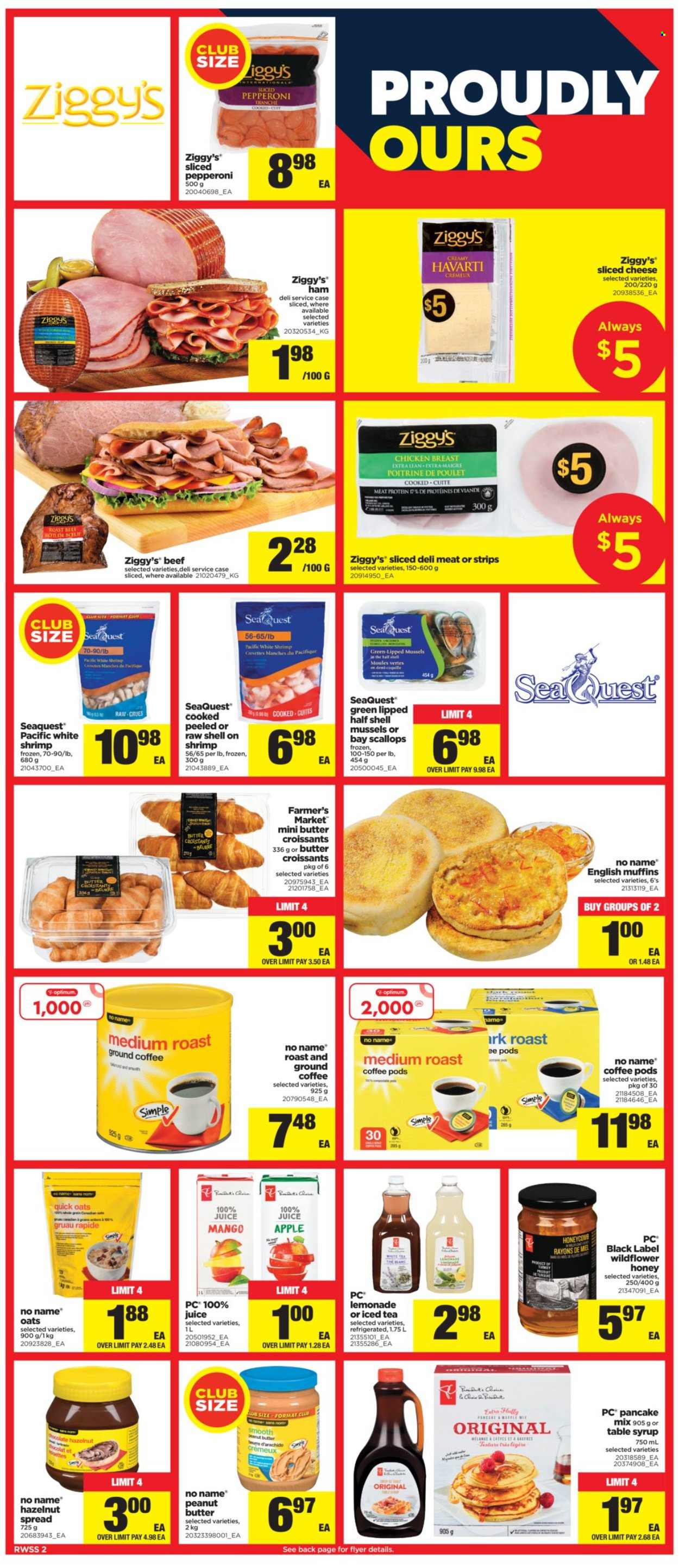 thumbnail - Real Canadian Superstore Flyer - September 10, 2021 - September 16, 2021 - Sales products - Apple, english muffins, croissant, mango, mussels, scallops, shrimps, No Name, pancakes, ham, pepperoni, sliced cheese, Havarti, cheese, strips, oats, Quick Oats, honey, peanut butter, syrup, hazelnut spread, lemonade, juice, ice tea, coffee pods, ground coffee, chicken breasts, chicken, Optimum, table. Page 2.