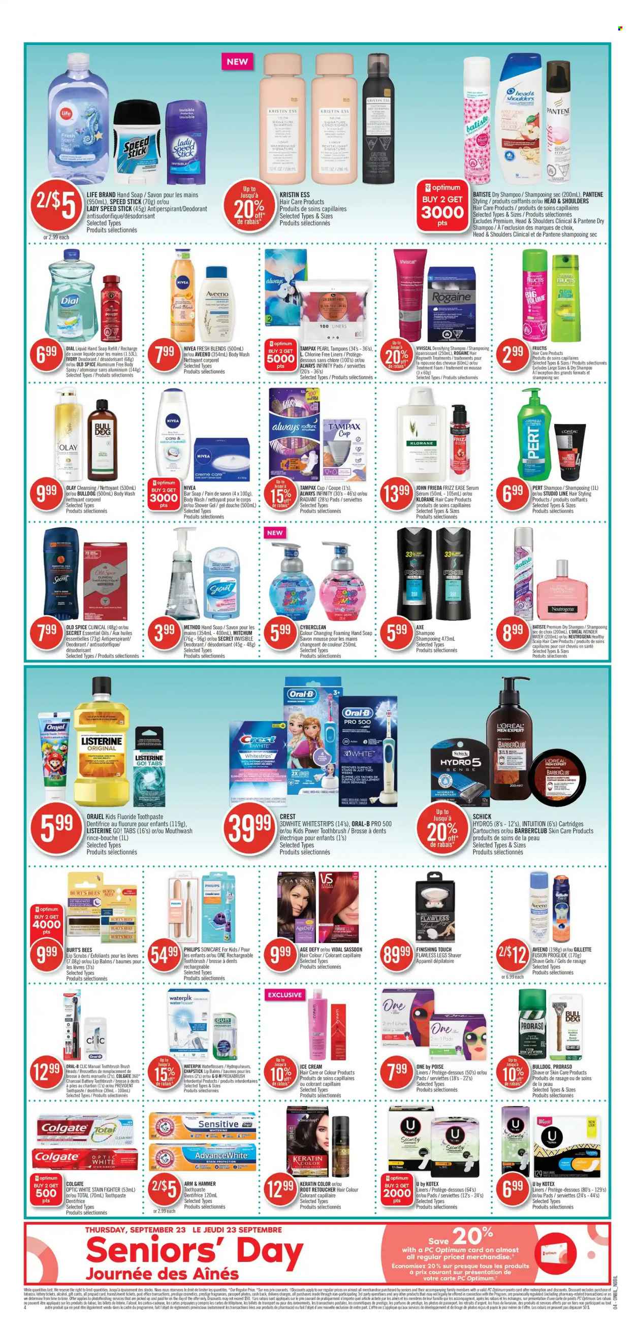 thumbnail - Shoppers Drug Mart Flyer - September 18, 2021 - September 24, 2021 - Sales products - Philips, ARM & HAMMER, spice, Aveeno, Rin, body wash, shower gel, hand soap, soap bar, Dial, soap, toothbrush, toothpaste, mouthwash, Crest, Kotex, tampons, Always Infinity, L’Oréal, serum, Olay, L’Oréal Men, Clairol, hair color, keratin, John Frieda, Klorane, Fructis, body spray, anti-perspirant, Speed Stick, Schick, shaver, Sonicare, Go!, alcohol, Colgate, Gillette, Listerine, Neutrogena, shampoo, Tampax, Head & Shoulders, Pantene, Nivea, Old Spice, Oral-B, Schwarzkopf, deodorant. Page 4.