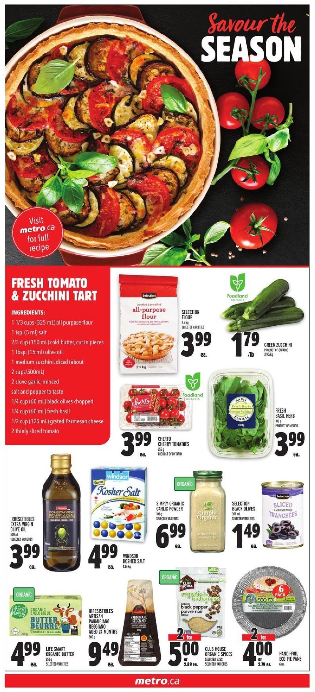 thumbnail - Metro Flyer - September 23, 2021 - September 29, 2021 - Sales products - tomatoes, zucchini, cherries, parmesan, cheese, Parmigiano Reggiano, butter, all purpose flour, flour, esponja, black pepper, cloves, garlic powder, extra virgin olive oil, olive oil, oil, olives. Page 9.