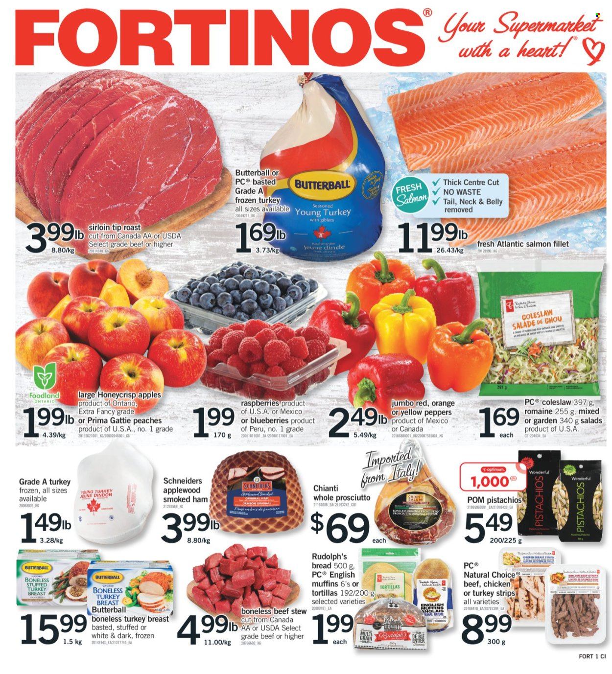 thumbnail - Fortinos Flyer - September 23, 2021 - September 29, 2021 - Sales products - bread, english muffins, tortillas, peppers, apples, blueberries, peaches, salmon, salmon fillet, coleslaw, Butterball, ham, prosciutto, smoked ham, strips, pistachios, turkey breast, whole turkey, turkey, Optimum, oranges. Page 1.