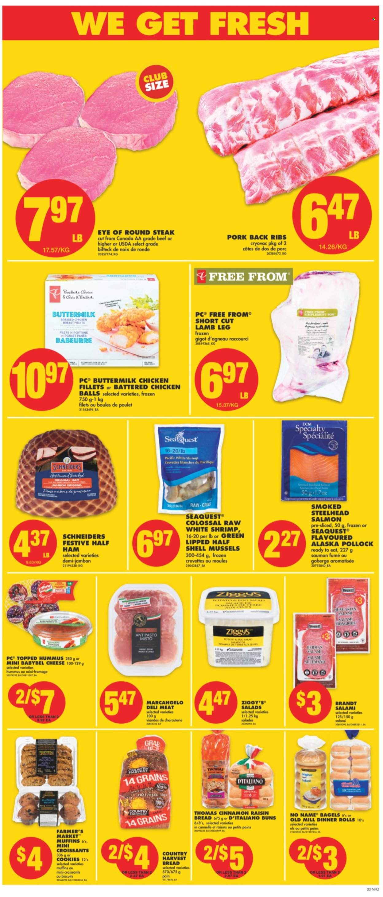 thumbnail - No Frills Flyer - September 30, 2021 - October 06, 2021 - Sales products - bagels, bread, dinner rolls, croissant, buns, muffin, salad, mussels, salmon, pollock, shrimps, No Name, fried chicken, salami, half ham, ham, hummus, cheese, Babybel, buttermilk, eggs, Country Harvest, cookies, biscuit, dried fruit, chicken, beef meat, eye of round, round steak, pork meat, pork ribs, pork back ribs, lamb meat, lamb leg, raisins, steak. Page 5.