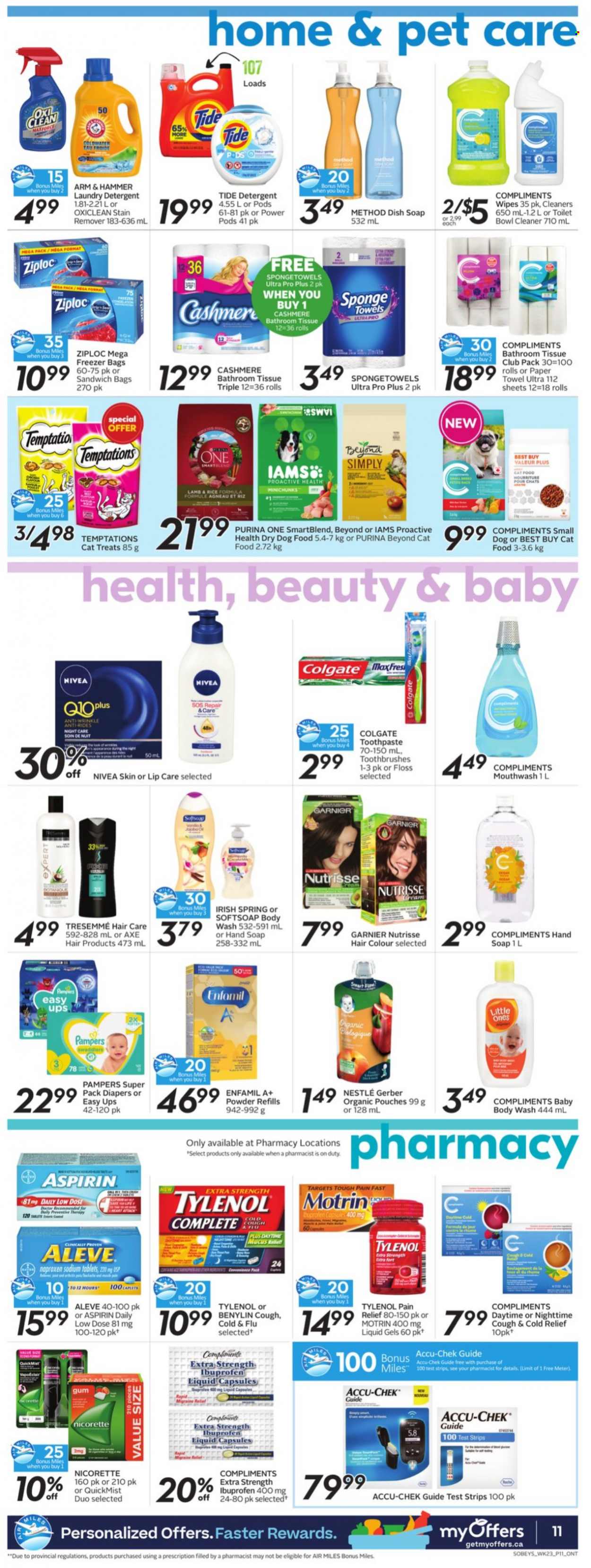thumbnail - Sobeys Flyer - September 30, 2021 - October 06, 2021 - Sales products - Gerber, ARM & HAMMER, Enfamil, wipes, nappies, bath tissue, paper towels, cleaner, stain remover, OxiClean, Tide, laundry detergent, body wash, Softsoap, hand soap, soap, toothpaste, mouthwash, TRESemmé, hair color, Ziploc, animal food, cat food, dog food, Purina, dry dog food, Iams, pain relief, Aleve, Cold & Flu, Nicorette, Tylenol, Ibuprofen, Low Dose, aspirin, Benylin, Motrin, Nestlé, detergent, Colgate, Garnier, Pampers, Nivea. Page 11.