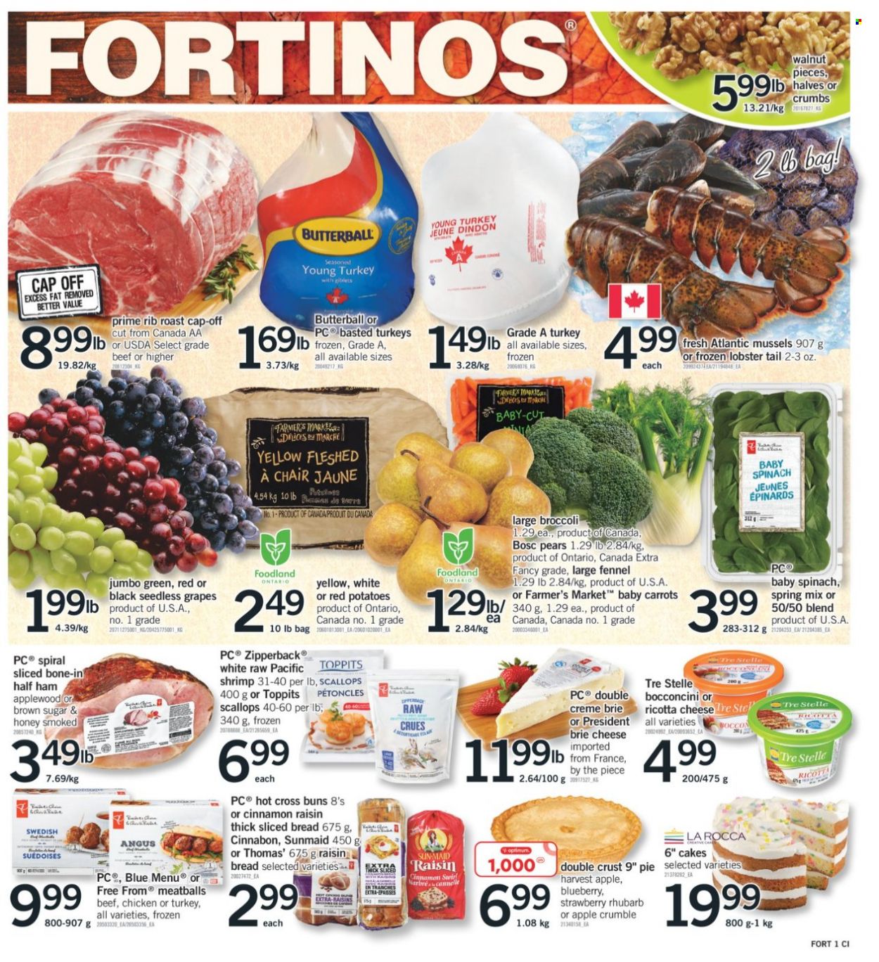 thumbnail - Fortinos Flyer - September 30, 2021 - October 06, 2021 - Sales products - bread, cake, pie, buns, broccoli, carrots, rhubarb, spinach, potatoes, red potatoes, grapes, seedless grapes, pears, lobster, mussels, scallops, lobster tail, shrimps, meatballs, Butterball, half ham, ham, bocconcini, cheese, brie, Président, fennel, honey, walnuts, chair, cap, ricotta. Page 1.