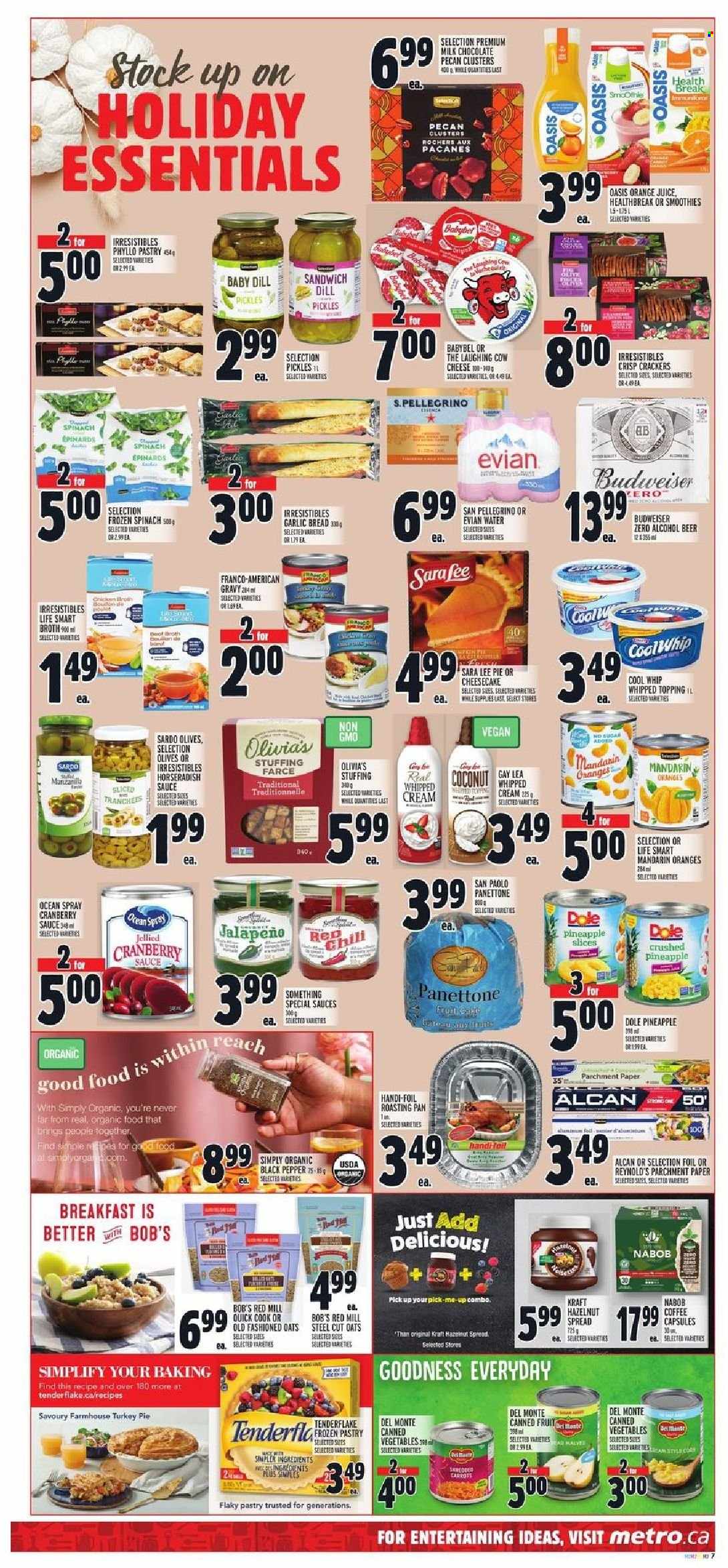 thumbnail - Metro Flyer - September 30, 2021 - October 06, 2021 - Sales products - cake, Sara Lee, panettone, cheesecake, horseradish, Dole, jalapeño, mandarines, pineapple, coconut, Kraft®, cheese, The Laughing Cow, Babybel, Cool Whip, whipped cream, milk chocolate, chocolate, crackers, topping, broth, pickles, canned vegetables, canned fruit, dill, black pepper, cranberry sauce, hazelnut spread, orange juice, juice, Evian, San Pellegrino, coffee, coffee capsules, alcohol, beer, pan, paper, Budweiser, olives. Page 9.