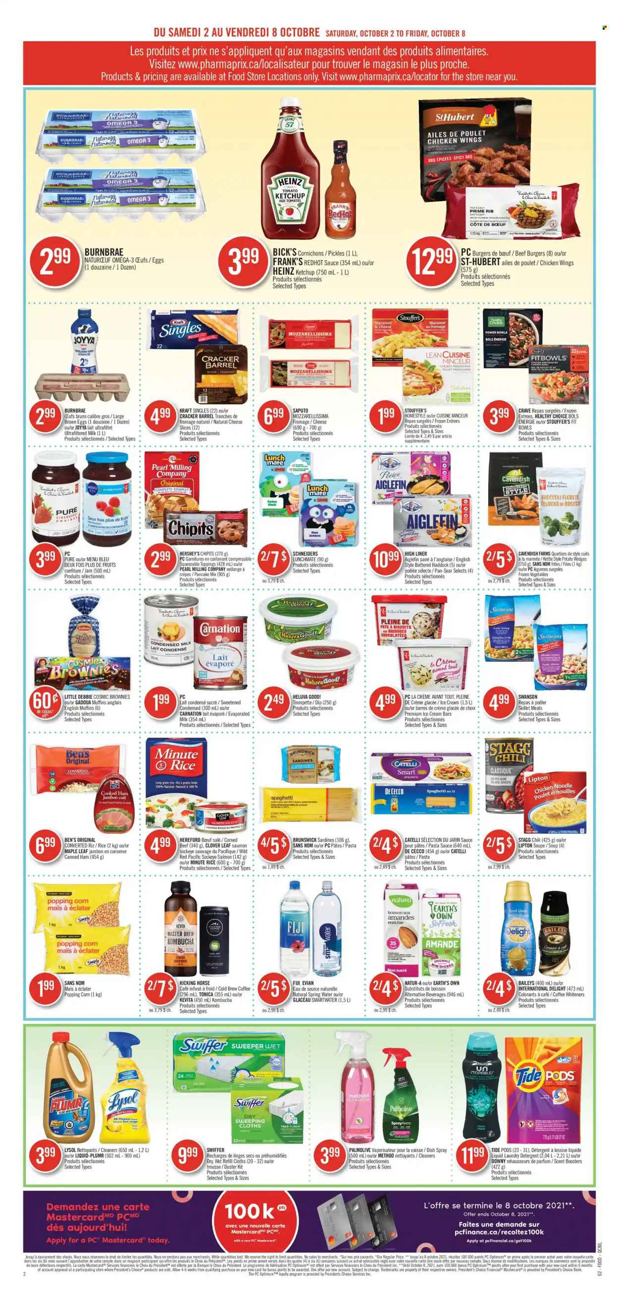 thumbnail - Pharmaprix Flyer - October 02, 2021 - October 08, 2021 - Sales products - english muffins, brownies, broccoli, corn, salmon, sardines, haddock, shrimps, macaroni & cheese, spaghetti, pizza, chicken roast, pasta sauce, soup, hamburger, sauce, pancakes, noodles, beef burger, Lean Cuisine, Healthy Choice, Kraft®, cooked ham, ham, corned beef, sandwich slices, sliced cheese, Président, Kraft Singles, Clover, evaporated milk, condensed milk, eggs, dip, ice cream, ice cream bars, Hershey's, frozen vegetables, chicken wings, Stouffer's, parmigiana, potato fries, potato wedges, crackers, biscuit, Heinz, pickles, rice, long grain rice, fruit jam, spring water, Smartwater, Evian, kombucha, KeVita, coffee, beef meat, Lysol, Swiffer, Tide, laundry detergent, scent booster, Palmolive, duster, pan, bowl, Omega-3, detergent, ketchup, Lipton. Page 6.