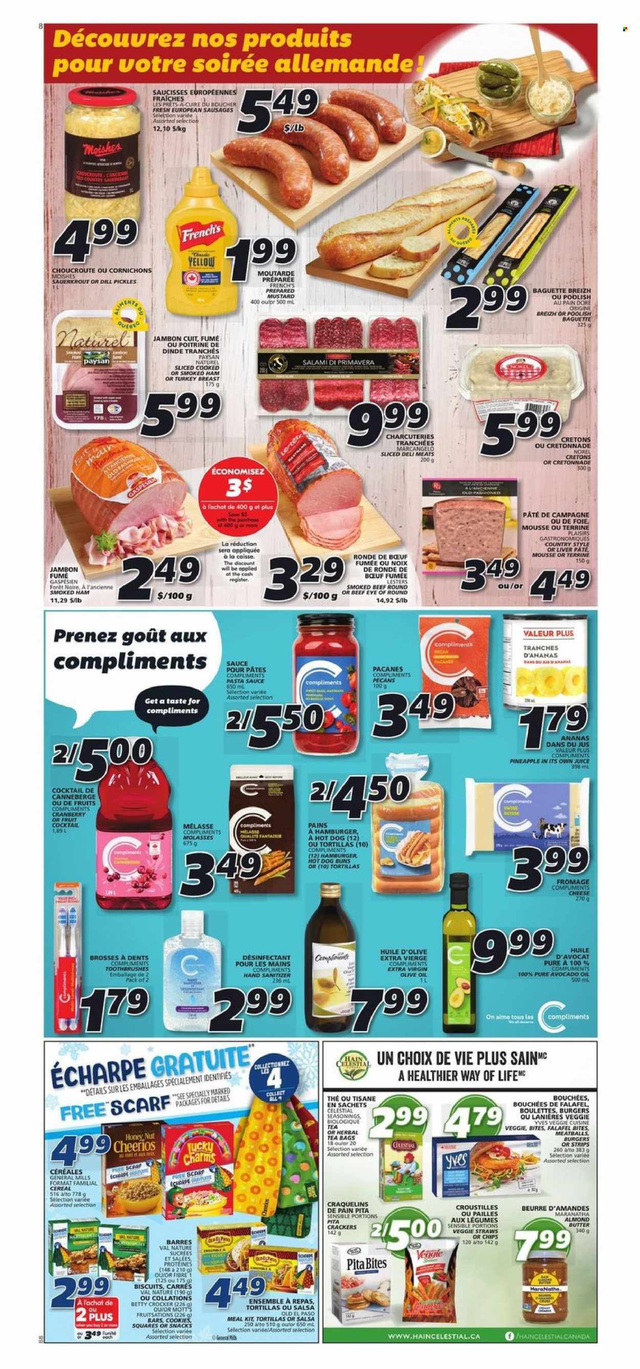 thumbnail - IGA Flyer - October 07, 2021 - October 13, 2021 - Sales products - tortillas, pita, buns, Old El Paso, pineapple, Mott's, pasta sauce, meatballs, hamburger, sauce, salami, ham, smoked ham, sausage, cheese, almond butter, strips, cookies, crackers, biscuit, veggie straws, pickles, cereals, Cheerios, dill, mustard, salsa, avocado oil, olive oil, oil, molasses, pecans, juice, herbal tea, tea bags, turkey breast, turkey, beef meat, eye of round, baguette, chips. Page 7.