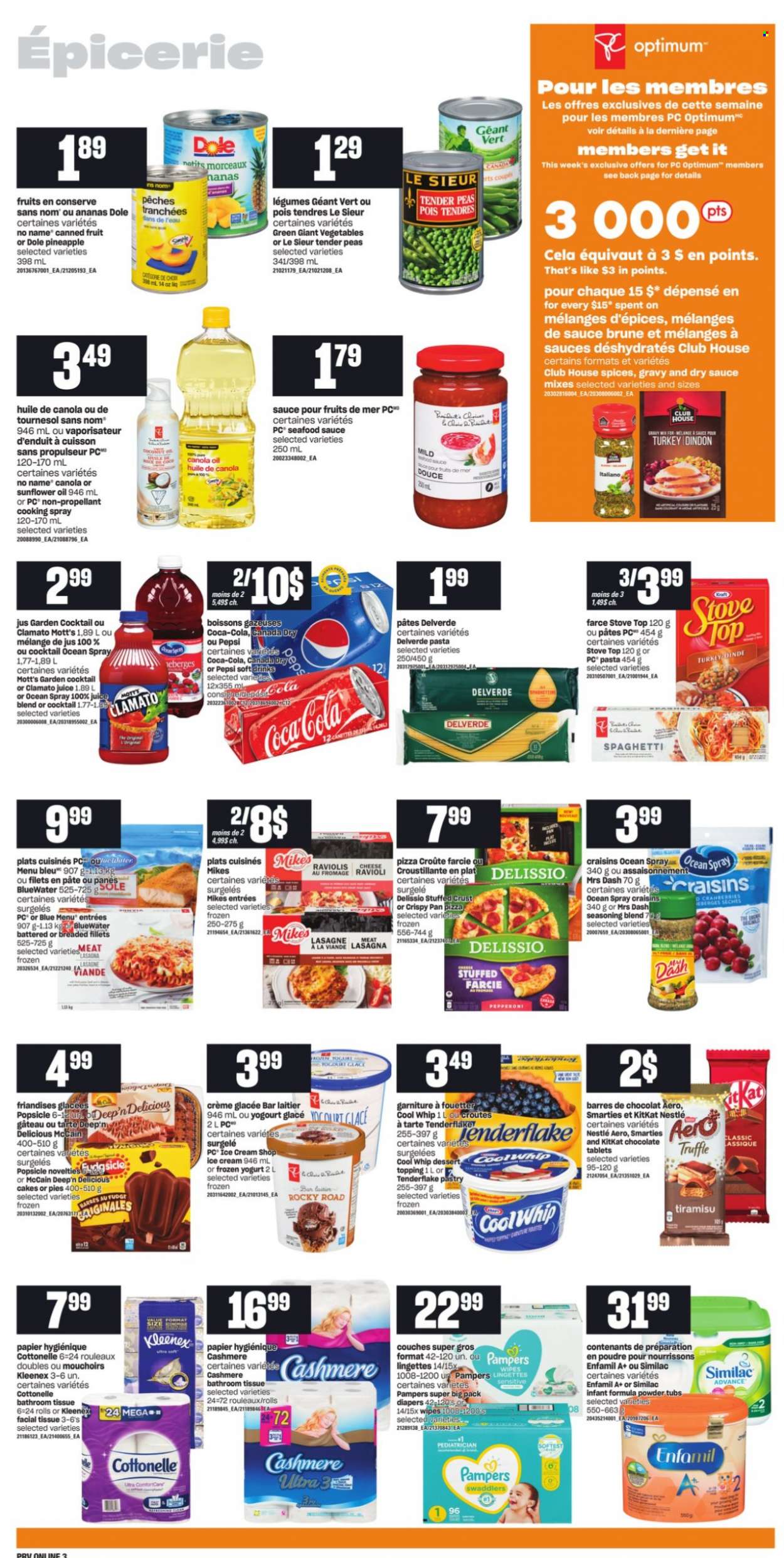 thumbnail - Provigo Flyer - October 07, 2021 - October 13, 2021 - Sales products - cake, tiramisu, peas, Dole, pineapple, coconut, Mott's, seafood, No Name, ravioli, spaghetti, pizza, pasta, lasagna meal, Kraft®, pepperoni, yoghurt, Cool Whip, ice cream, McCain, fudge, truffles, KitKat, topping, craisins, cranberries, canned fruit, spice, canola oil, cooking spray, sunflower oil, oil, dried fruit, Canada Dry, Coca-Cola, Pepsi, juice, Clamato, soft drink, Enfamil, Similac, wipes, nappies, bath tissue, Cottonelle, Kleenex, Nestlé, Pampers, Smarties. Page 9.