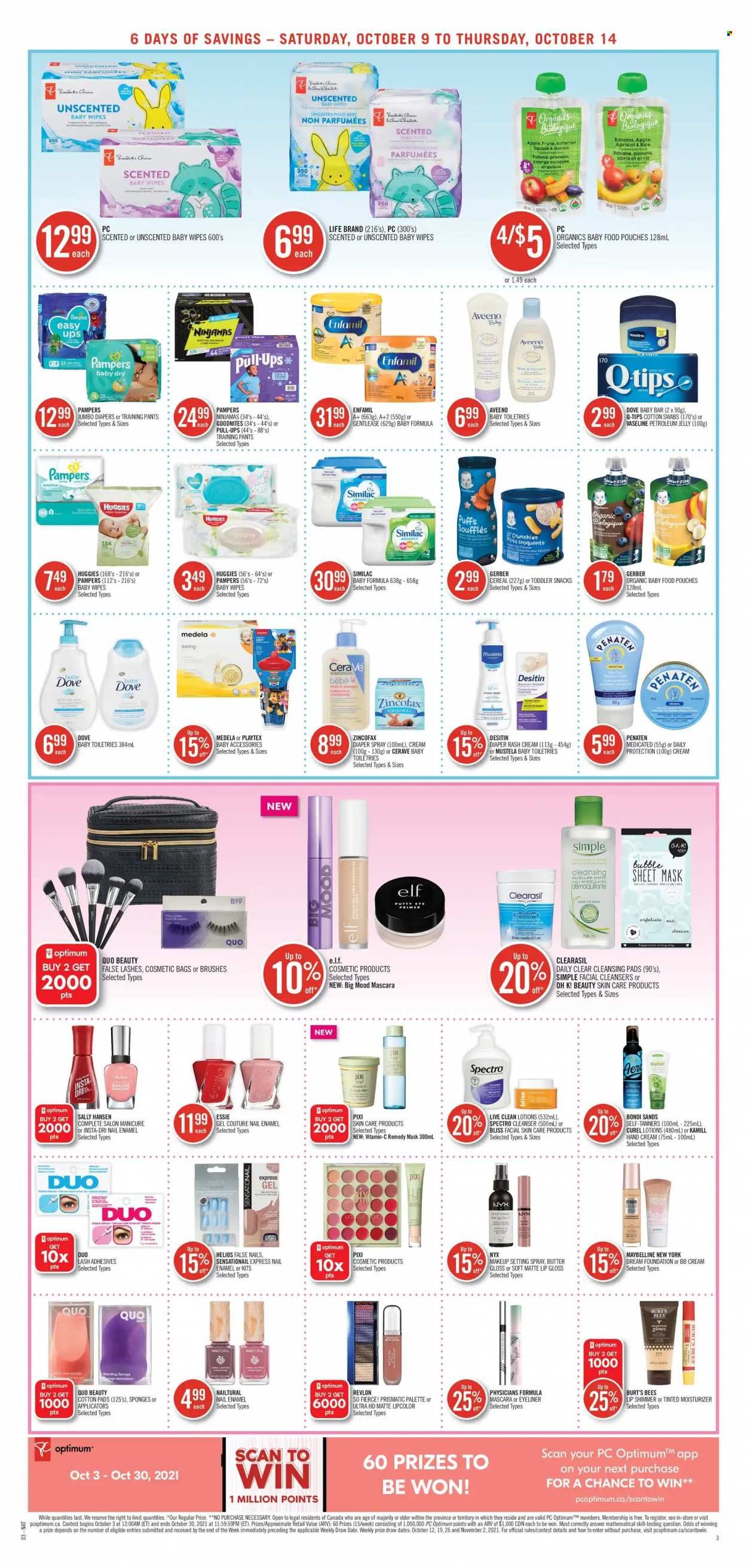 thumbnail - Shoppers Drug Mart Flyer - October 09, 2021 - October 14, 2021 - Sales products - snack, Gerber, cereals, puffs, rice, Enfamil, Similac, organic baby food, wipes, pants, baby wipes, nappies, baby pants, Aveeno, petroleum jelly, Vaseline, Playtex, CeraVe, cleanser, micellar water, moisturizer, Curél, NYX Cosmetics, Bondi Sands, Revlon, Palette, hand cream, cosmetic bag, manicure, nail enamel, makeup, mascara, eyeliner, setting spray, Desitin, Dove, Maybelline, quinoa, Sally Hansen, Huggies, Pampers. Page 3.