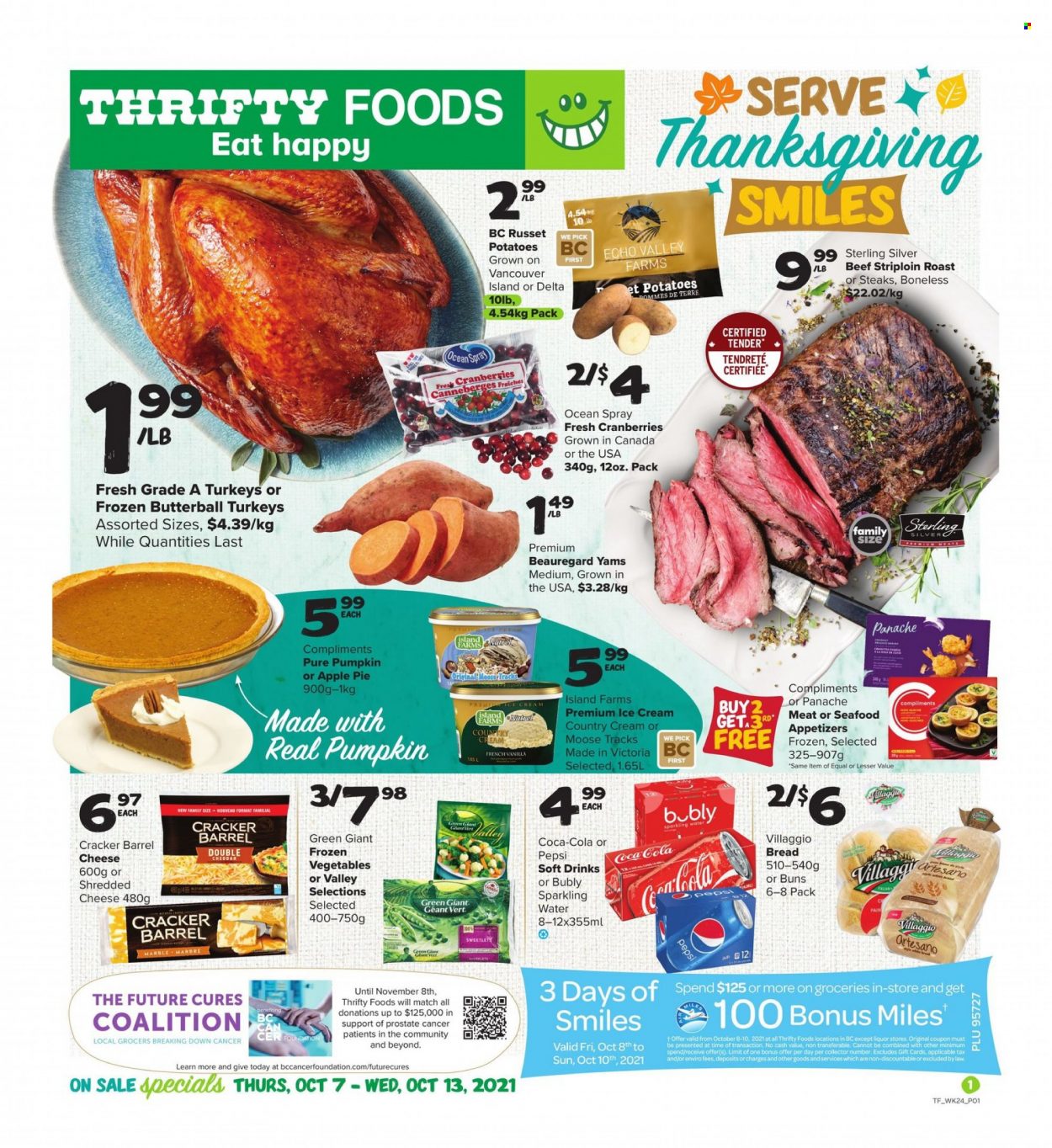 thumbnail - Thrifty Foods Flyer - October 07, 2021 - October 13, 2021 - Sales products - bread, pie, buns, apple pie, russet potatoes, potatoes, roast, ready meal, Butterball, shredded cheese, cheese, ice cream, frozen vegetables, cranberries, Coca-Cola, Pepsi, juice, soft drink, sparkling water, water, carbonated soft drink, alcohol, turkey, steak. Page 1.
