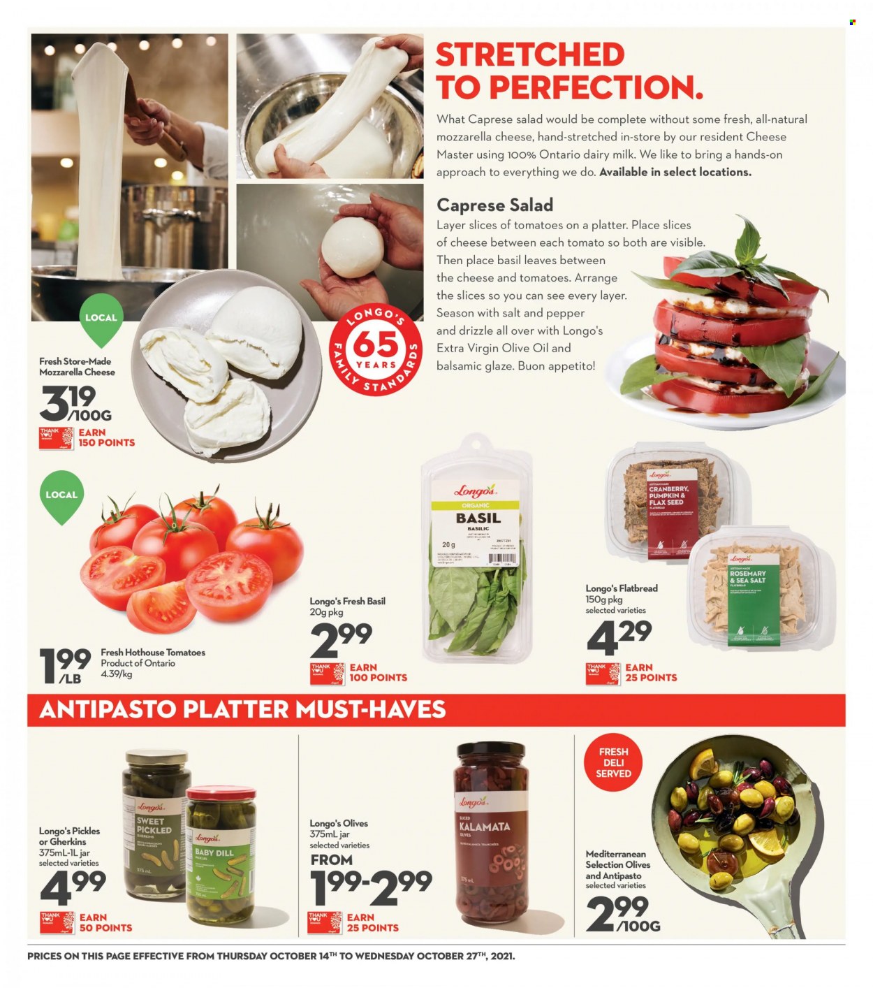 thumbnail - Longo's Flyer - October 14, 2021 - October 27, 2021 - Sales products - flatbread, salad, cheese, Dairy Milk, pickles, esponja, dill, rosemary, pepper, balsamic glaze, extra virgin olive oil, olive oil, mozzarella, olives. Page 4.