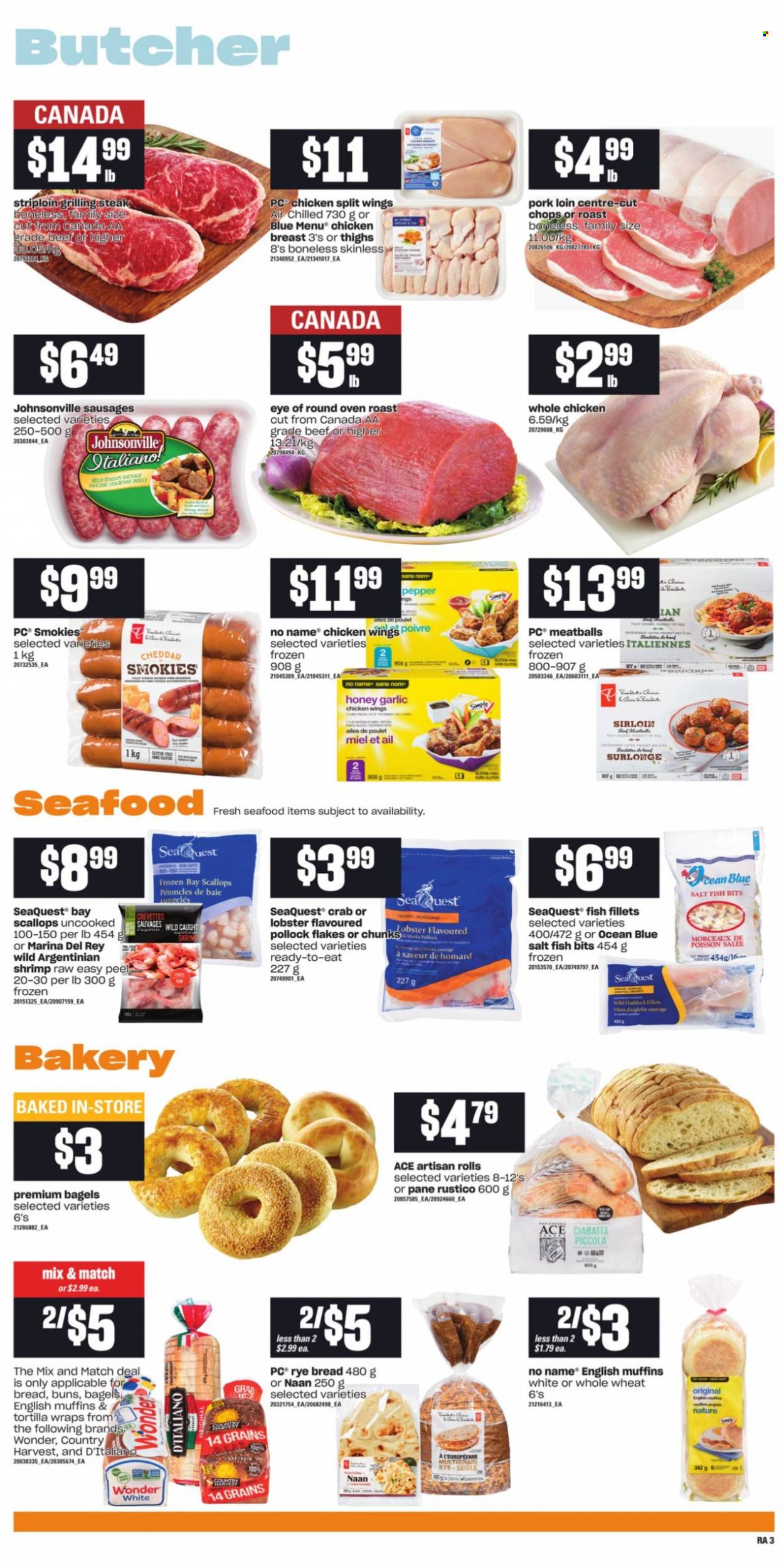 thumbnail - Atlantic Superstore Flyer - October 14, 2021 - October 20, 2021 - Sales products - bagels, english muffins, tortillas, buns, wraps, garlic, fish fillets, lobster, scallops, pollock, seafood, crab, fish, shrimps, No Name, meatballs, Johnsonville, sausage, cheddar, cheese, Country Harvest, chicken wings, salt, honey, whole chicken, chicken breasts, chicken, eye of round, pork loin, pork meat, ciabatta, steak. Page 6.