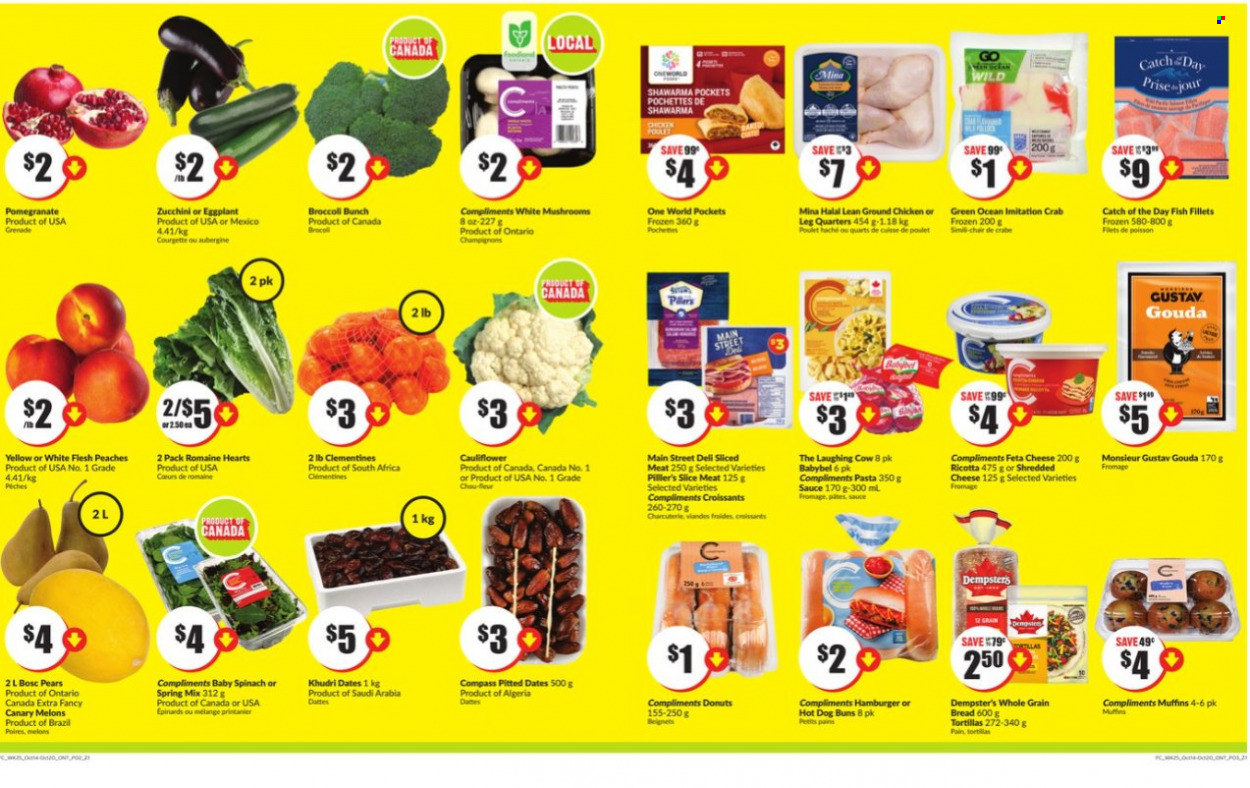 thumbnail - FreshCo. Flyer - October 14, 2021 - October 20, 2021 - Sales products - mushrooms, tortillas, croissant, buns, donut, muffin, broccoli, cauliflower, zucchini, eggplant, clementines, pears, melons, pomegranate, peaches, fish fillets, crab, fish, hamburger, pasta, sauce, gouda, shredded cheese, The Laughing Cow, feta, Babybel, dried fruit, dried dates, ground chicken, chicken, ricotta. Page 3.