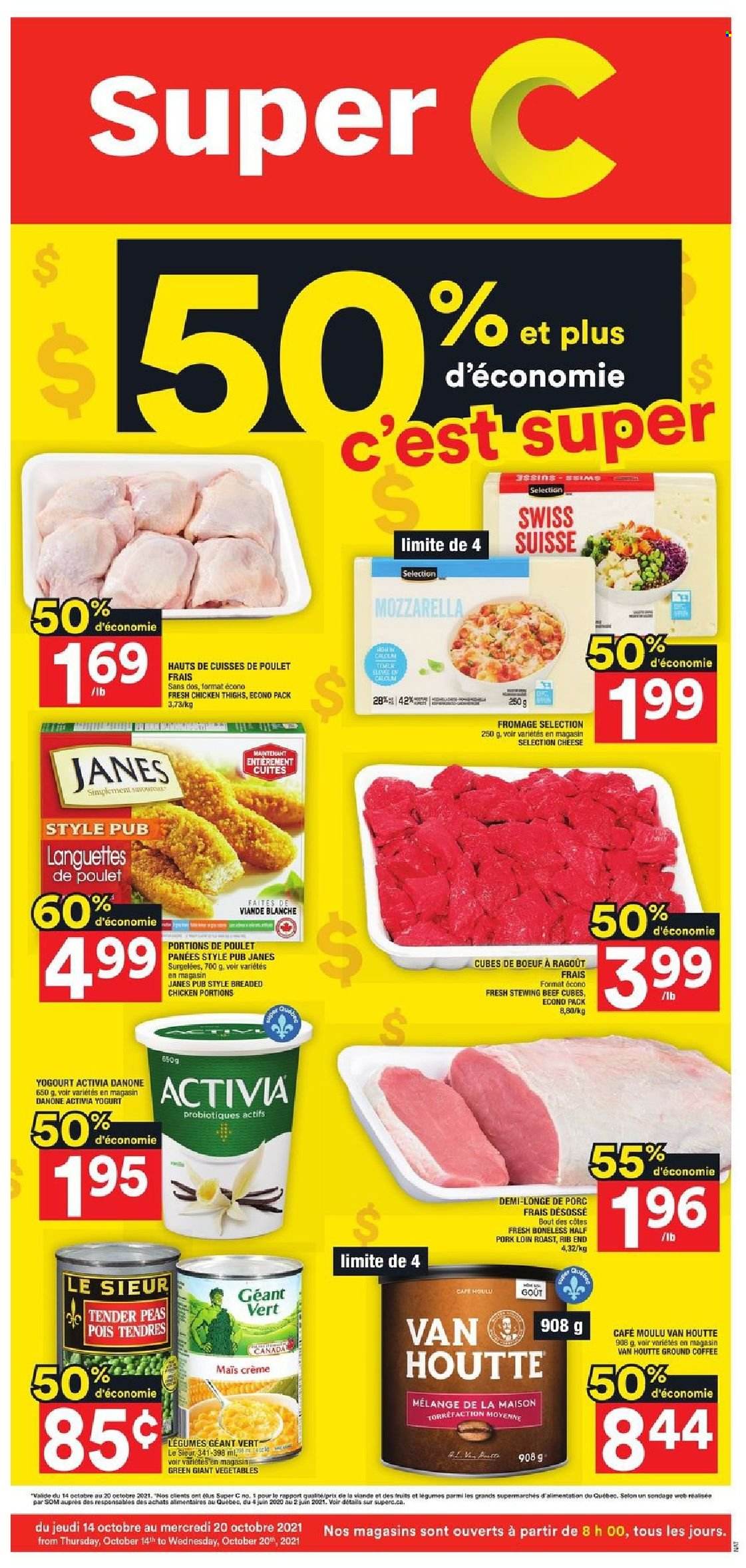 thumbnail - Super C Flyer - October 14, 2021 - October 20, 2021 - Sales products - peas, fried chicken, cheese, yoghurt, Activia, coffee, ground coffee, chicken thighs, chicken, beef meat, stewing beef, pork loin, pork meat, Danone, mozzarella. Page 1.