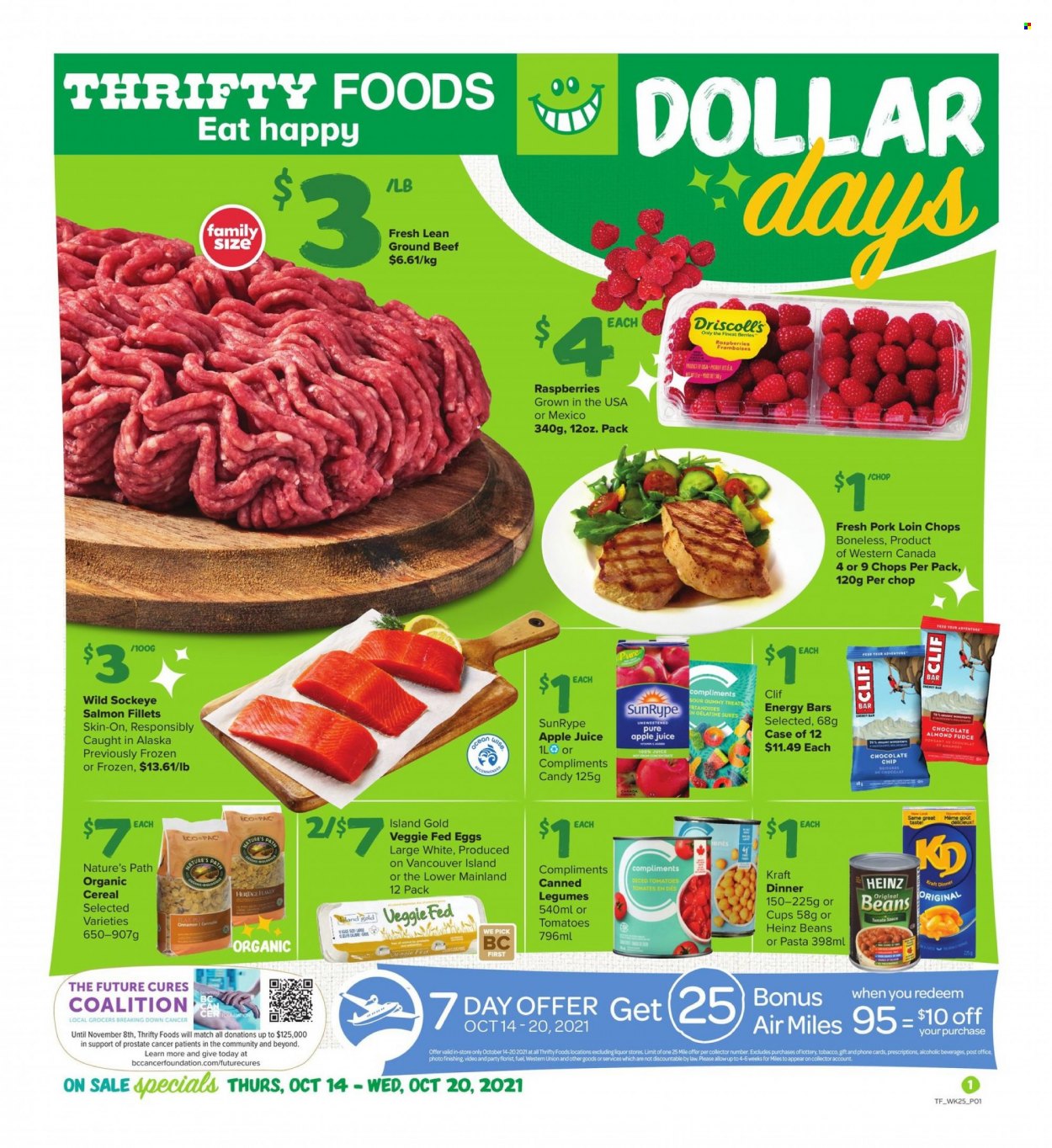 thumbnail - Thrifty Foods Flyer - October 14, 2021 - October 20, 2021 - Sales products - beans, tomatoes, salmon, salmon fillet, sauce, Kraft®, eggs, chocolate chips, Heinz, cereals, energy bar, cinnamon, apple juice, juice, beef meat, ground beef, pork chops, pork loin, pork meat. Page 1.