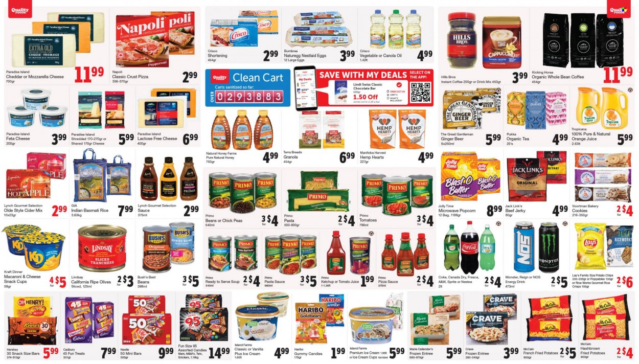 thumbnail - Quality Foods Flyer - October 18, 2021 - October 24, 2021 - Sales products - peas, macaroni & cheese, pasta sauce, soup, sauce, Marie Callender's, Kraft®, beef jerky, jerky, feta, large eggs, butter, ice cream, Reese's, McCain, cookies, snack, Haribo, Snickers, Twix, Mars, Cadbury, chocolate bar, potato chips, Lay’s, popcorn, rice crisps, Jack Link's, Crisco, shortening, refried beans, baked beans, basmati rice, rice, canola oil, oil, honey, prunes, dried fruit, Canada Dry, Coca-Cola, Sprite, tomato juice, orange juice, juice, energy drink, Monster, A&W, tea, cappuccino, instant coffee, cider, beer, cup, Hill's, Nestlé, granola, ketchup, olives, Lindt, M&M's, ginger beer. Page 4.