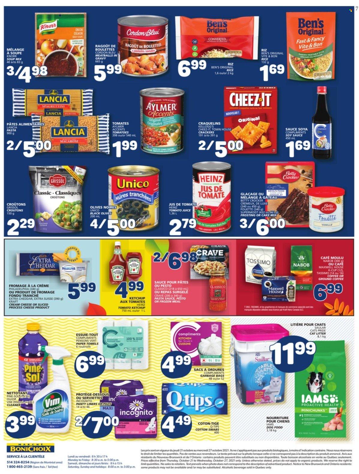 thumbnail - Marché Bonichoix Flyer - October 21, 2021 - October 27, 2021 - Sales products - cake mix, tomatoes, pasta sauce, meatballs, soup mix, macaroni, soup, Kraft®, crackers, Kellogg's, Cheez-It, croutons, frosting, Heinz, rice, soy sauce, Classico, tomato juice, juice, Maxwell House, coffee, ground coffee, coffee capsules, K-Cups, kitchen towels, paper towels, cleaner, XTRA, Knorr, ketchup, pesto, Philadelphia, olives, cordon bleu. Page 7.