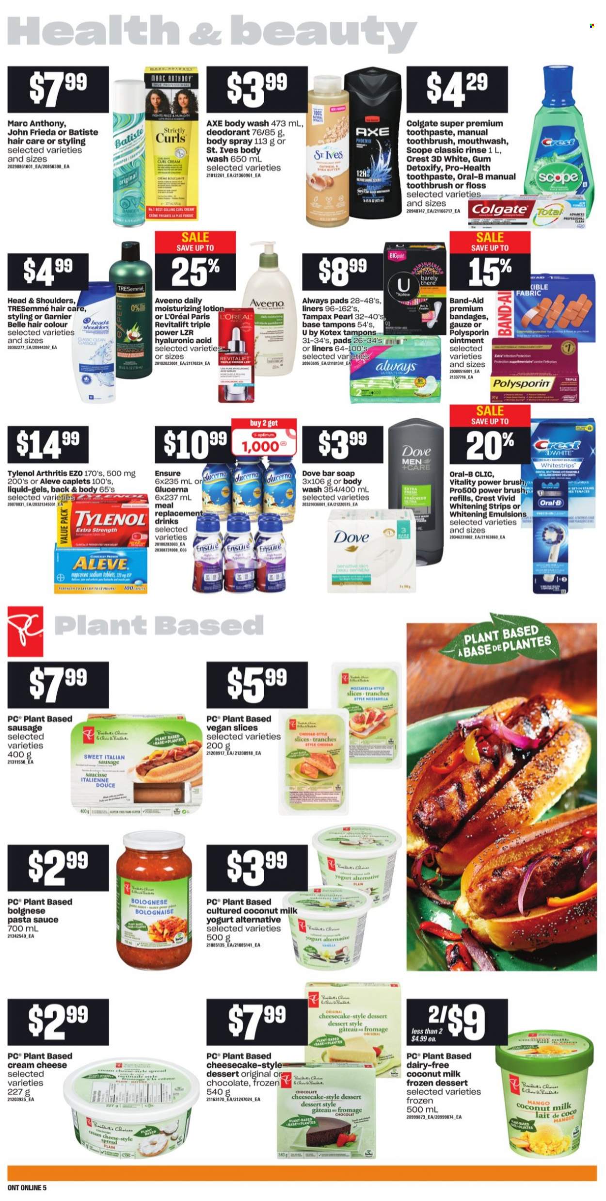 thumbnail - Loblaws Flyer - October 21, 2021 - October 27, 2021 - Sales products - cheesecake, mango, pasta sauce, sauce, sausage, italian sausage, cream cheese, cheddar, cheese, yoghurt, strips, chocolate, coconut milk, Aveeno, ointment, body wash, soap bar, soap, toothbrush, toothpaste, mouthwash, Crest, Always pads, Kotex, tampons, L’Oréal, TRESemmé, hair color, John Frieda, body lotion, body spray, anti-perspirant, Optimum, Aleve, Tylenol, Glucerna, band-aid, Dove, Colgate, Garnier, mozzarella, Tampax, Head & Shoulders, Oral-B, deodorant. Page 9.