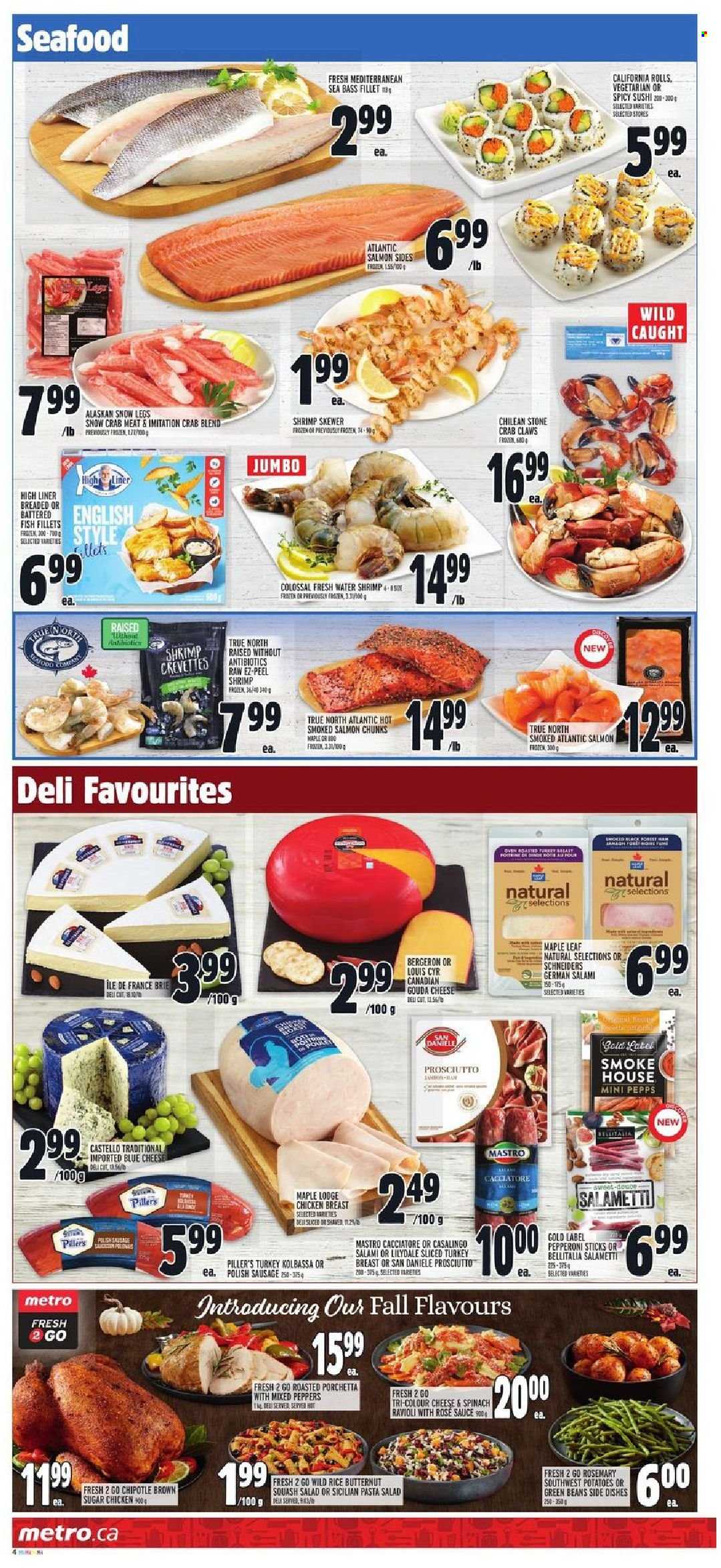 thumbnail - Metro Flyer - October 21, 2021 - October 27, 2021 - Sales products - beans, butternut squash, green beans, potatoes, peppers, crab meat, fish fillets, salmon, sea bass, smoked salmon, seafood, crab, fish, shrimps, ravioli, pasta, sauce, salami, sliced turkey, prosciutto, sausage, polish sausage, pepperoni, pasta salad, blue cheese, gouda, brie, cane sugar, rice, rosemary, rosé wine, turkey breast, chicken, turkey, shaver, rose. Page 4.