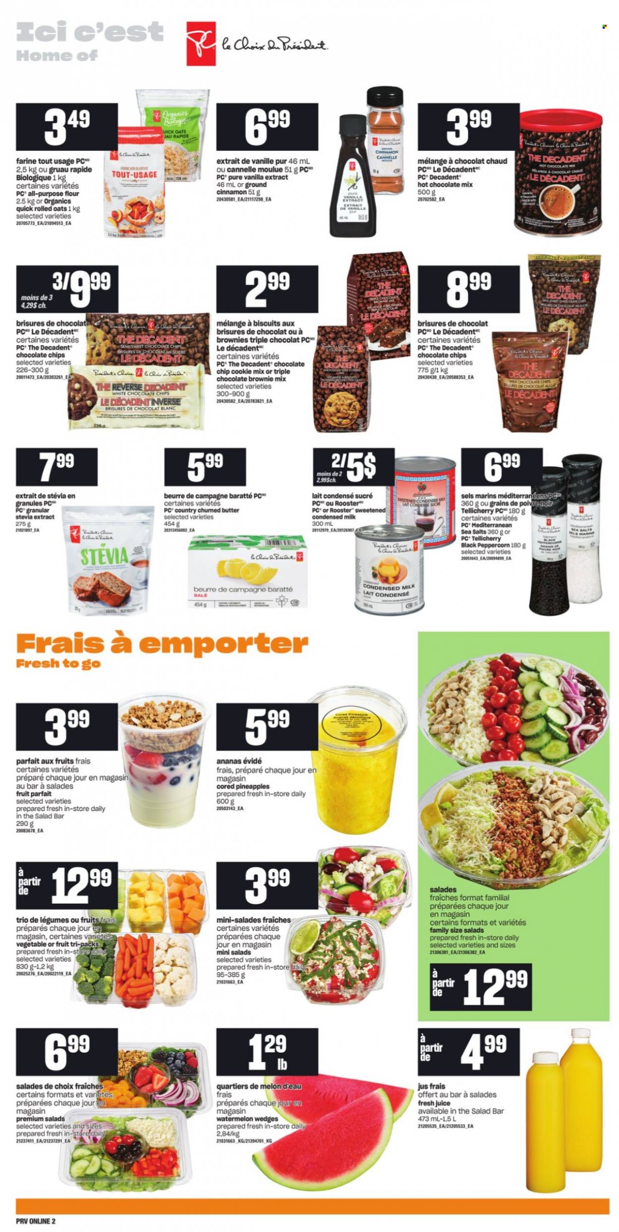 thumbnail - Provigo Flyer - October 21, 2021 - October 27, 2021 - Sales products - brownie mix, salad, watermelon, pineapple, melons, milk, condensed milk, butter, biscuit, flour, oats, vanilla extract, stevia, rolled oats, cinnamon, juice, hot chocolate. Page 6.