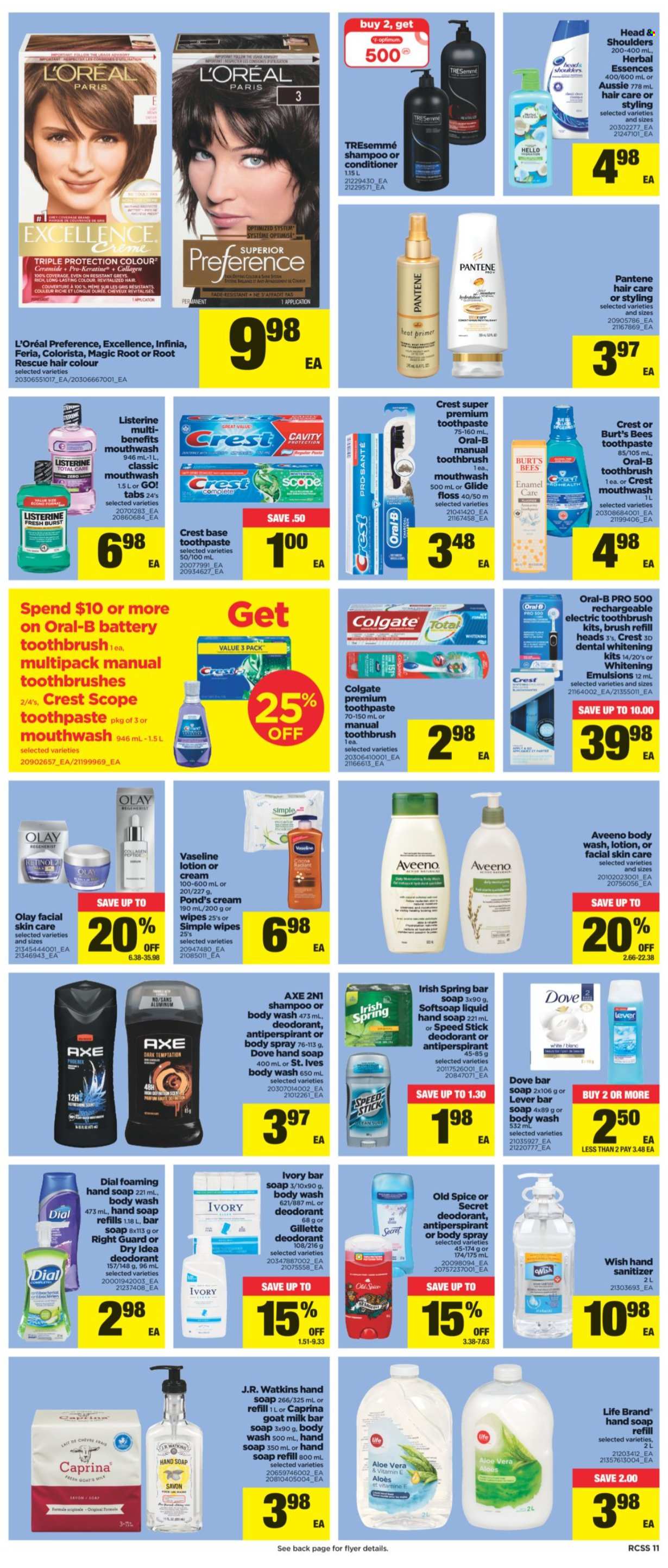 thumbnail - Real Canadian Superstore Flyer - October 21, 2021 - October 27, 2021 - Sales products - goat milk, spice, L'Or, wipes, Aveeno, body wash, Softsoap, hand soap, Vaseline, soap bar, POND'S, Dial, soap, toothbrush, toothpaste, mouthwash, Crest, L’Oréal, Olay, Aussie, conditioner, TRESemmé, hair color, body lotion, body spray, anti-perspirant, Speed Stick, hand sanitizer, Optimum, electric toothbrush, Go!, Dove, Colgate, Gillette, Listerine, shampoo, Head & Shoulders, Pantene, Old Spice, Oral-B, deodorant. Page 11.