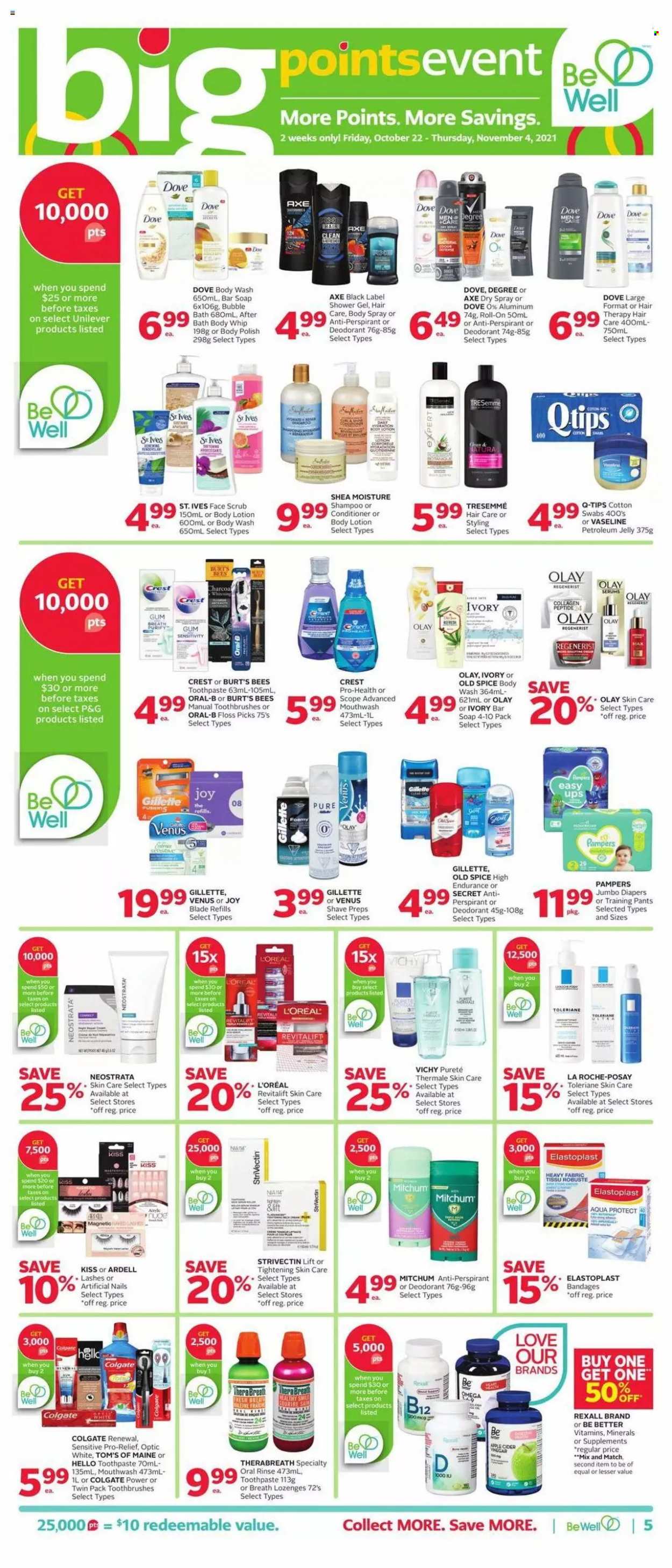 thumbnail - Rexall Flyer - October 22, 2021 - October 28, 2021 - Sales products - spice, cider, pants, nappies, baby pants, petroleum jelly, Joy, body wash, bubble bath, shower gel, Vichy, Vaseline, soap bar, soap, toothpaste, mouthwash, Crest, L’Oréal, La Roche-Posay, Olay, conditioner, TRESemmé, body lotion, body spray, anti-perspirant, roll-on, Venus, polish, Dove, Colgate, Gillette, shampoo, Pampers, Old Spice, Oral-B, deodorant. Page 5.