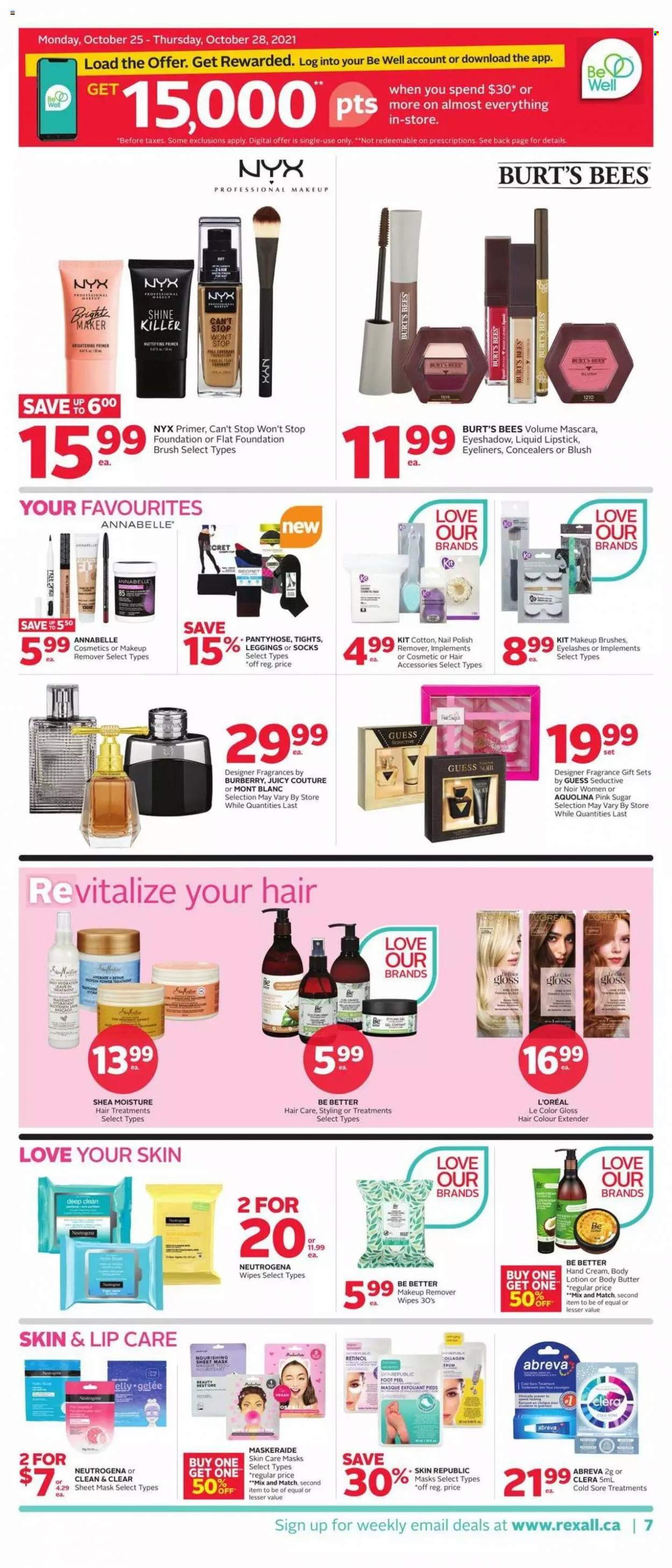 thumbnail - Rexall Flyer - October 22, 2021 - October 28, 2021 - Sales products - sugar, wipes, Abreva, L’Oréal, NYX Cosmetics, Clean & Clear, hair color, body butter, body lotion, hand cream, fragrance, Guess, nail polish remover, eyeshadow, lipstick, makeup remover, mascara, eyelashes, foundation brush, Burberry, Neutrogena. Page 7.