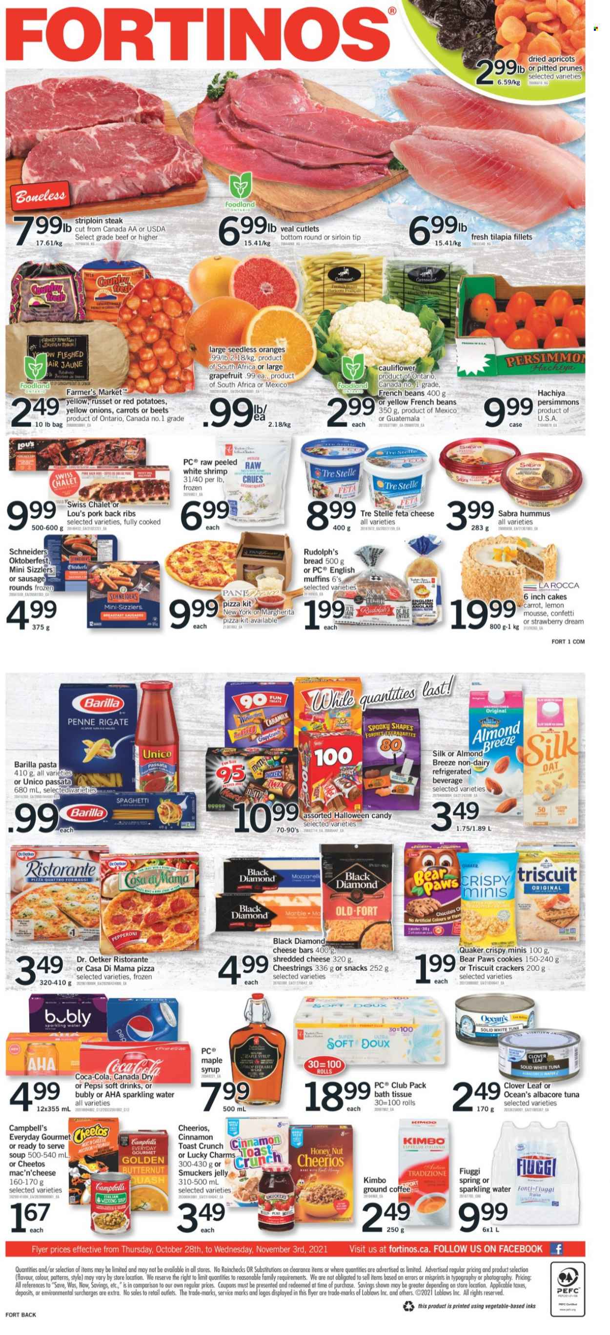 thumbnail - Fortinos Flyer - October 28, 2021 - November 03, 2021 - Sales products - bread, english muffins, cake, butternut squash, carrots, french beans, russet potatoes, red potatoes, grapefruits, persimmons, apricots, tilapia, tuna, shrimps, Campbell's, macaroni & cheese, spaghetti, soup, pasta, Barilla, Quaker, sausage, pepperoni, hummus, shredded cheese, string cheese, Dr. Oetker, feta, Clover, Silk, Almond Breeze, cookies, chocolate, jelly, crackers, Cheetos, oats, Cheerios, penne, cinnamon, syrup, prunes, dried fruit, Canada Dry, Coca-Cola, Pepsi, soft drink, sparkling water, coffee, ground coffee, beef meat, veal cutlet, veal meat, striploin steak, pork meat, pork ribs, pork back ribs, bath tissue, pan, Paws, Lack, Halloween, steak, oranges. Page 1.