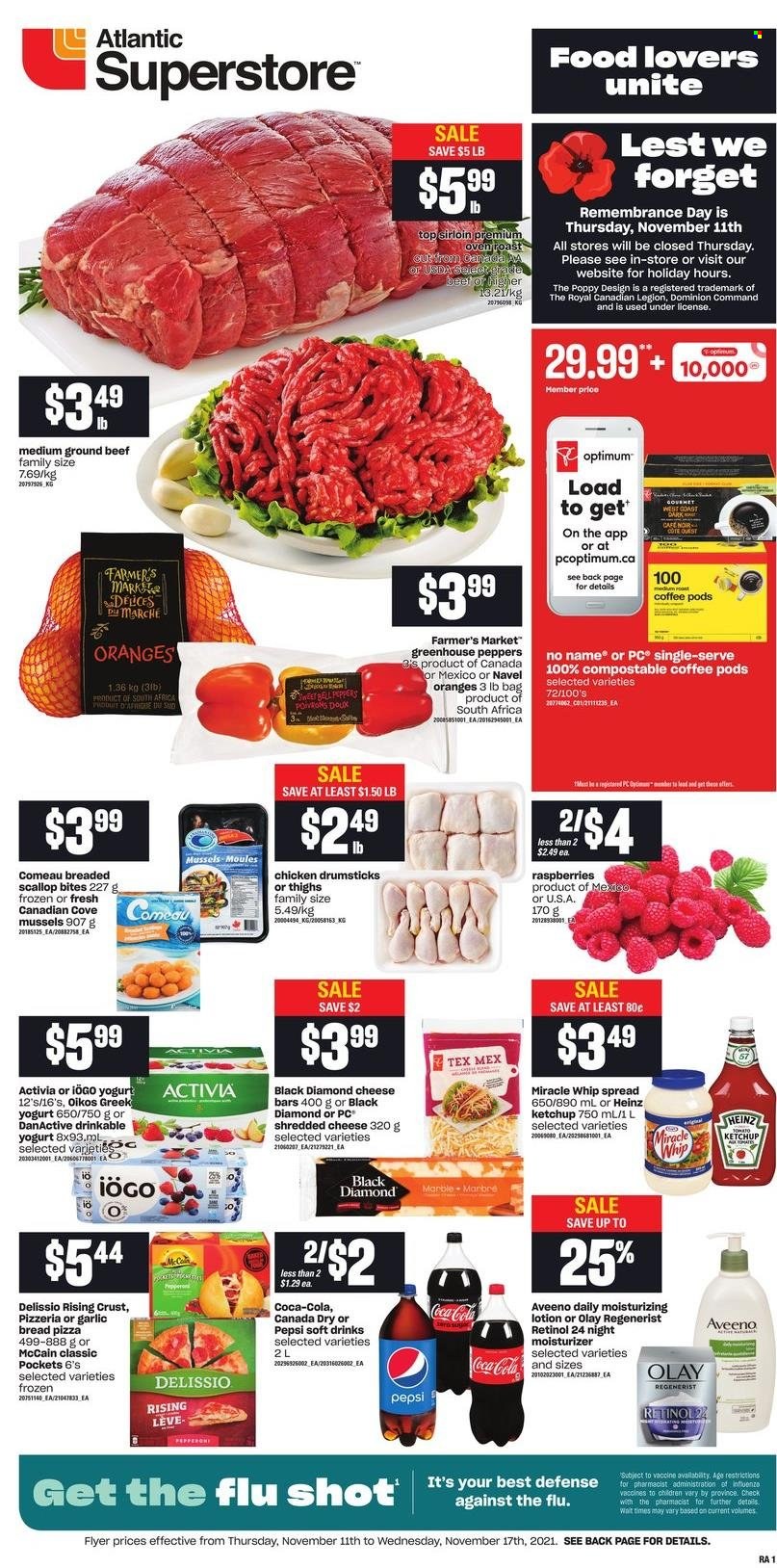 thumbnail - Atlantic Superstore Flyer - November 11, 2021 - November 17, 2021 - Sales products - bread, peppers, navel oranges, mussels, scallops, No Name, pizza, shredded cheese, greek yoghurt, yoghurt, Activia, Oikos, Miracle Whip, McCain, Heinz, pepper, Canada Dry, Coca-Cola, Pepsi, soft drink, coffee pods, chicken drumsticks, chicken, beef meat, ground beef, Aveeno, moisturizer, Olay, body lotion, Optimum, ketchup, oranges. Page 1.