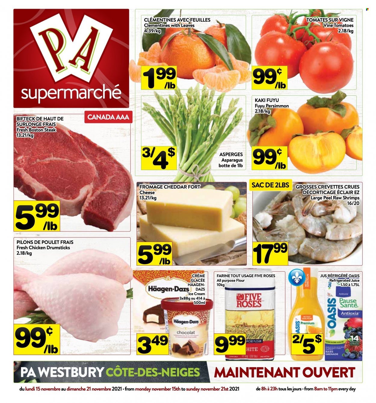 thumbnail - PA Supermarché Flyer - November 15, 2021 - November 21, 2021 - Sales products - asparagus, clementines, persimmons, shrimps, cheddar, cheese, ice cream, Häagen-Dazs, all purpose flour, flour, juice, chicken drumsticks, chicken, steak. Page 1.