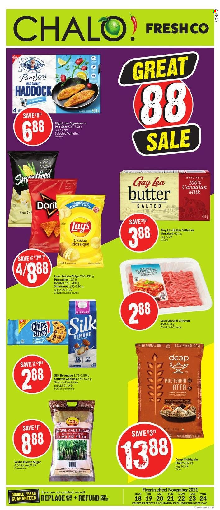 thumbnail - Chalo! FreshCo. Flyer - November 18, 2021 - November 24, 2021 - Sales products - haddock, milk, Silk, butter, cookies, biscuit, Doritos, potato chips, Lay’s, Smartfood, cane sugar, flour, ground chicken, chicken, chips. Page 1.
