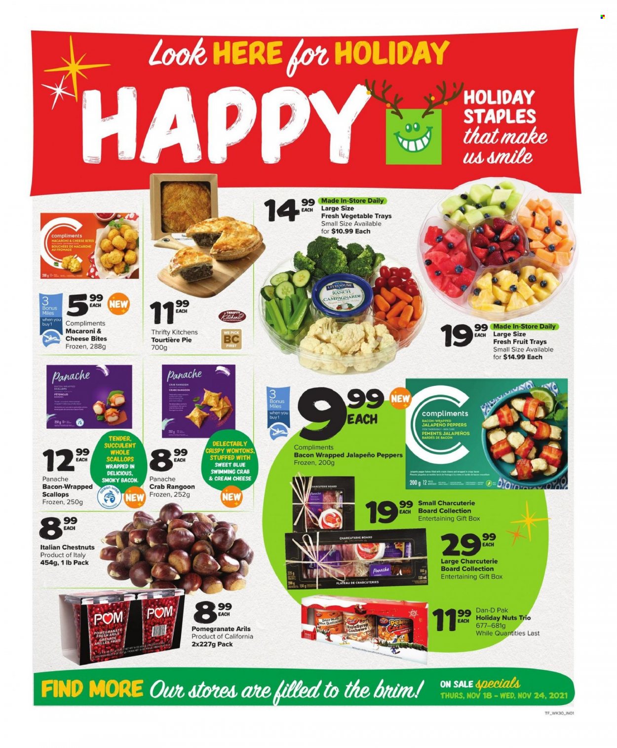 thumbnail - Thrifty Foods Flyer - November 18, 2021 - November 24, 2021 - Sales products - pie, jalapeño, pomegranate, bacon wrapped scallops, scallops, crab, macaroni & cheese, bacon, Dan-D Pak, pepper, cashews, chestnuts. Page 1.