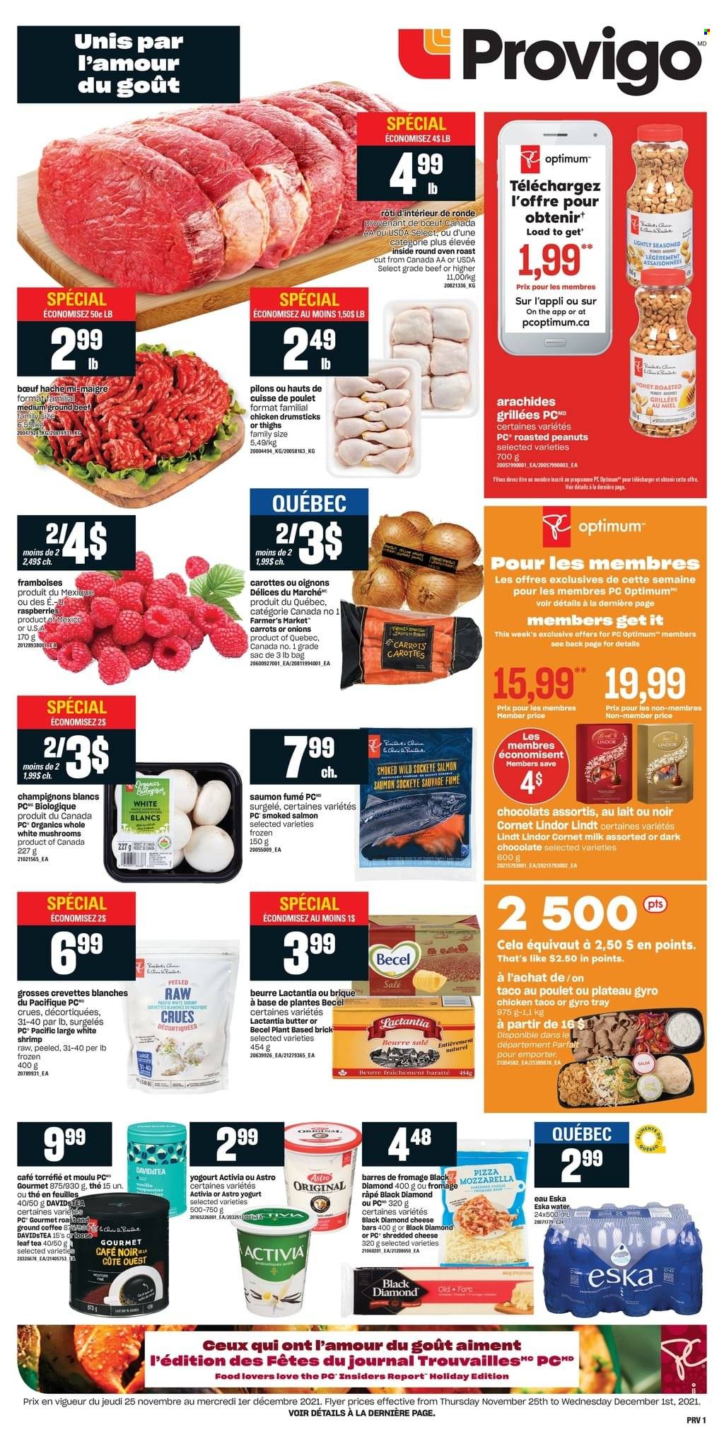 thumbnail - Provigo Flyer - November 25, 2021 - December 01, 2021 - Sales products - carrots, onion, salmon, smoked salmon, shrimps, pizza, shredded cheese, yoghurt, Activia, milk, butter, chocolate, salsa, honey, roasted peanuts, peanuts, tea, coffee, chicken drumsticks, chicken, beef meat, ground beef, Lindt, Lindor. Page 1.