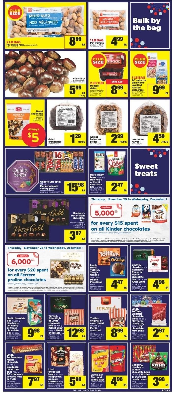 thumbnail - Real Canadian Superstore Flyer - November 25, 2021 - December 01, 2021 - Sales products - cake, panettone, cherries, Hershey's, snack, Mars, KitKat, Toblerone, After Eight, Cadbury, Merci, Skittles, Starburst, Thins, popcorn, cranberries, walnuts, chestnuts, dried fruit, pistachios, dried dates, mixed nuts, pot, pen, turtles, Optimum, WD, Nestlé, Lindt, Lindor, Ferrero Rocher, Smarties, oranges, M&M's. Page 5.