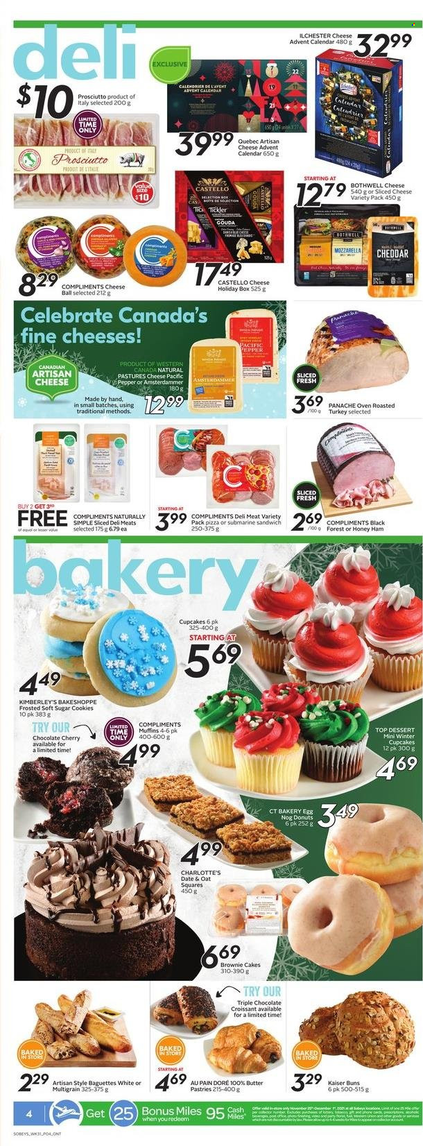 thumbnail - Sobeys Flyer - November 25, 2021 - December 01, 2021 - Sales products - cake, croissant, buns, cupcake, brownies, donut, muffin, cherries, pizza, sandwich, ham, prosciutto, sliced cheese, cheddar, cheese advent calendar, advent calendar, eggs, butter, cookies, chocolate, pepper, baguette. Page 5.