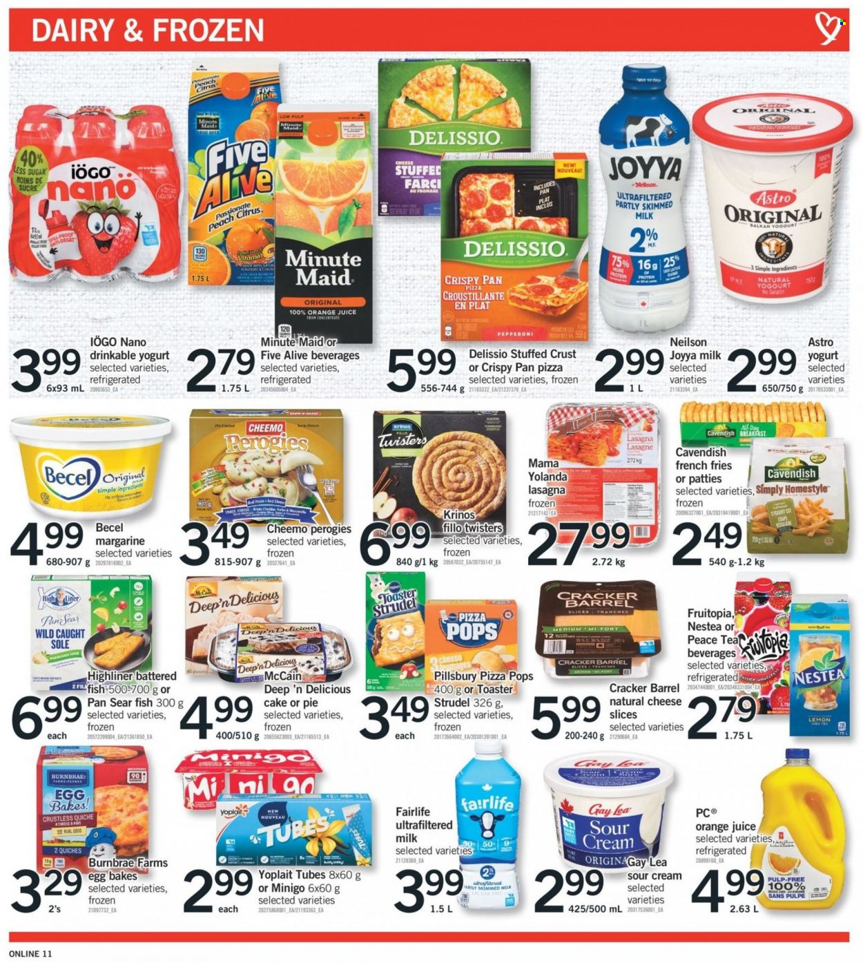 thumbnail - Fortinos Flyer - November 25, 2021 - December 01, 2021 - Sales products - cake, fish, pizza, Pillsbury, lasagna meal, pepperoni, sliced cheese, yoghurt, Yoplait, milk, eggs, margarine, sour cream, McCain, potato fries, french fries, quiche, crackers, orange juice, juice, fruit punch, pan, mouse, gelatin. Page 12.