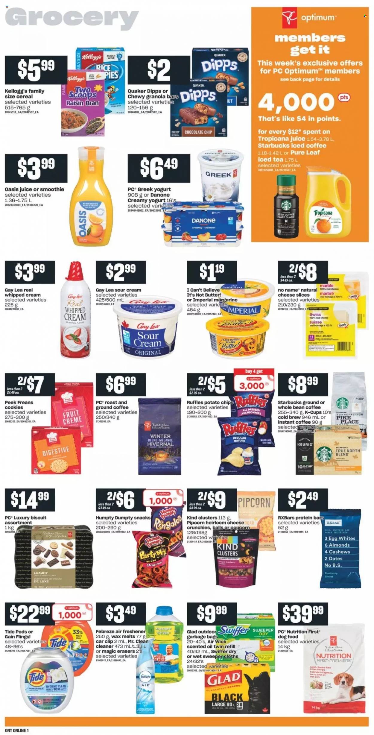 thumbnail - Independent Flyer - November 25, 2021 - December 01, 2021 - Sales products - No Name, Quaker, sliced cheese, cheese, greek yoghurt, yoghurt, eggs, butter, margarine, I Can't Believe It's Not Butter, sour cream, whipped cream, cookies, snack, Kellogg's, biscuit, Digestive, potato chips, popcorn, Ruffles, sugar, cereals, protein bar, granola bar, Raisin Bran, rice, oil, juice, ice tea, smoothie, iced coffee, Pure Leaf, instant coffee, ground coffee, coffee capsules, Starbucks, K-Cups, Keurig, Febreze, Gain, cleaner, Swiffer, Tide, bag, air freshener, Air Wick, scented oil, PREMIERE, animal food, dog food, Optimum, Danone, chips. Page 4.