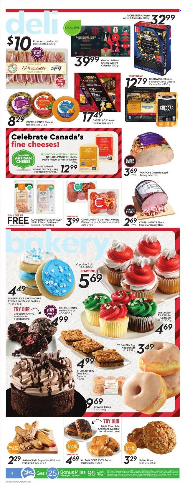 thumbnail - Safeway Flyer - November 25, 2021 - December 01, 2021 - Sales products - croissant, buns, cupcake, donut, muffin, cherries, pizza, sandwich, ham, prosciutto, sliced cheese, cheddar, cheese advent calendar, advent calendar, eggs, butter, cookies, chocolate, pepper, baguette. Page 5.
