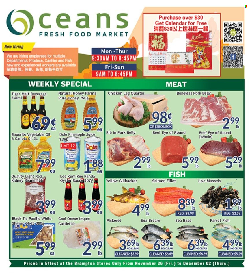 thumbnail - Oceans Flyer - November 26, 2021 - December 02, 2021 - Sales products - beans, Dole, pineapple, cuttlefish, mussels, salmon, salmon fillet, sea bass, oysters, seabream, shrimps, walleye, sauce, malt, kidney beans, oyster sauce, Lee Kum Kee, canola oil, vegetable oil, oil, honey, pineapple juice, juice, chicken legs, beef meat, eye of round, pork belly, pork meat. Page 1.
