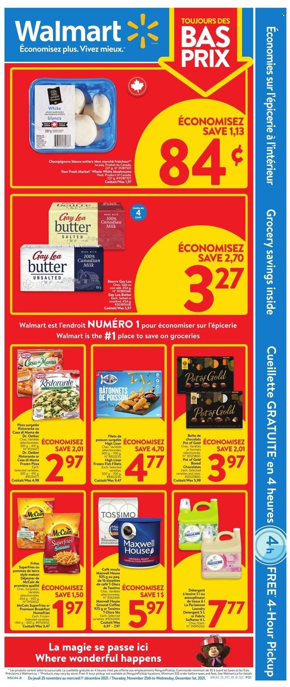 Walmart Flyer - November 25, 2021 - December 01, 2021 - Sales products - fish fillets, fish, pizza, Dr. Oetker, milk, butter, McCain, potato fries, chocolate, Maxwell House, coffee, ground coffee, fabric softener, laundry detergent, pot, PREMIERE, detergent. Page 1.