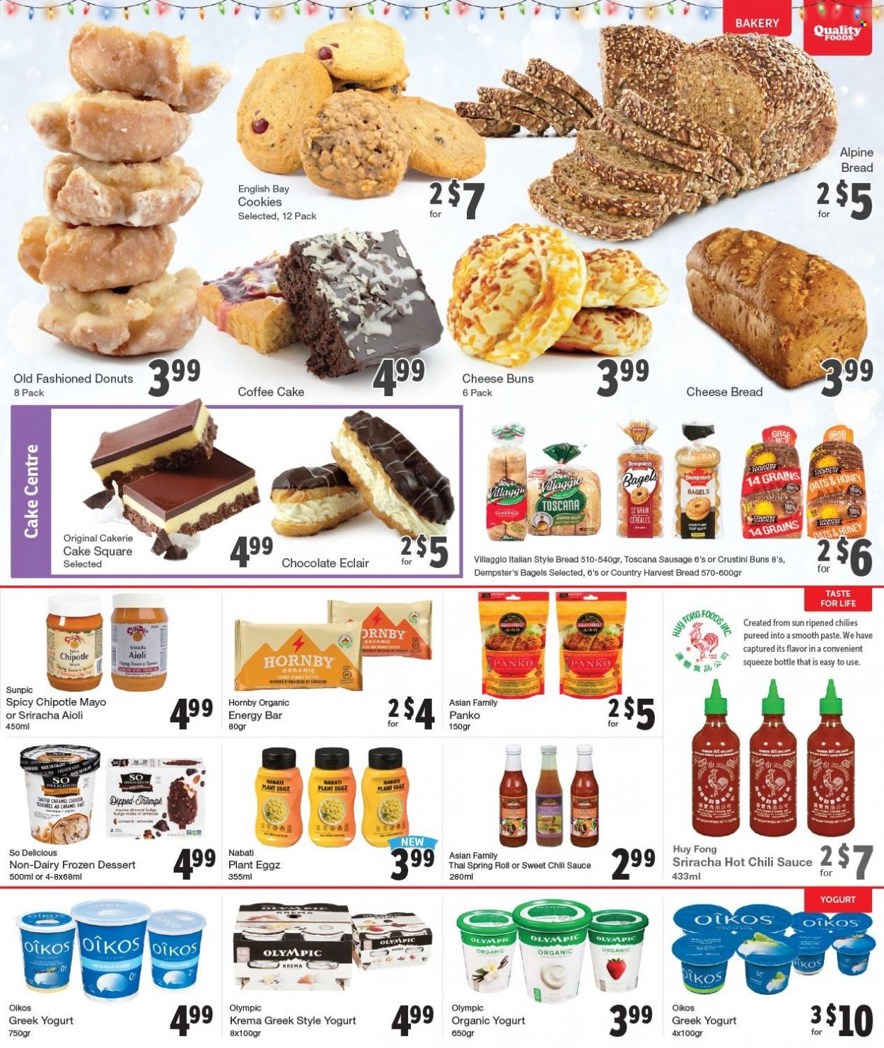 thumbnail - Quality Foods Flyer - November 29, 2021 - December 05, 2021 - Sales products - bagels, bread, cake, buns, donut, coffee cake, panko breadcrumbs, sauce, sausage, cheese, greek yoghurt, yoghurt, organic yoghurt, Oikos, mayonnaise, Country Harvest, cookies, chocolate, caramel, sriracha, chilli sauce, Classico, honey, pin. Page 6.