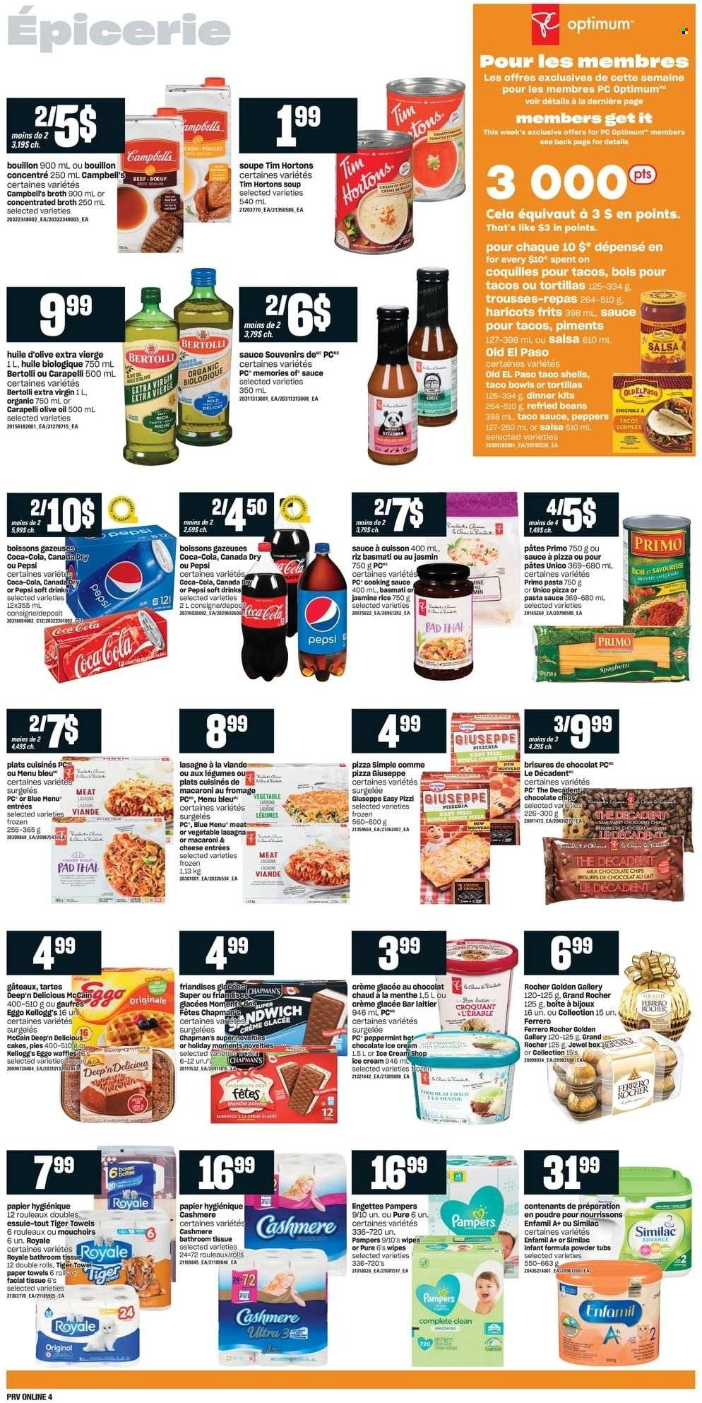 thumbnail - Provigo Flyer - December 02, 2021 - December 08, 2021 - Sales products - tortillas, cake, Old El Paso, tacos, beans, peppers, Campbell's, macaroni & cheese, spaghetti, pizza, pasta sauce, soup, dinner kit, lasagna meal, Bertolli, ice cream, McCain, Kellogg's, bouillon, broth, refried beans, basmati rice, rice, jasmine rice, taco sauce, salsa, extra virgin olive oil, olive oil, oil, Canada Dry, Coca-Cola, Pepsi, soft drink, hot chocolate, L'Or, Enfamil, Similac, wipes, bath tissue, kitchen towels, paper towels, Pampers, Ferrero Rocher. Page 8.