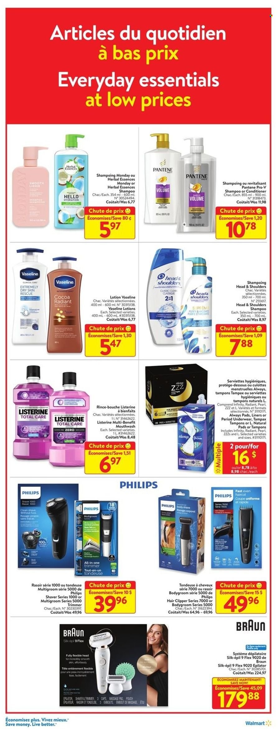 thumbnail - Walmart Flyer - December 02, 2021 - December 08, 2021 - Sales products - Philips, Silk, Vaseline, mouthwash, Always pads, tampons, Infinity, conditioner, Herbal Essences, body lotion, shaver, trimmer, oven, epilator, Silk-épil, hair clipper, cap, Braun, Listerine, shampoo, Tampax, Head & Shoulders, Pantene. Page 14.